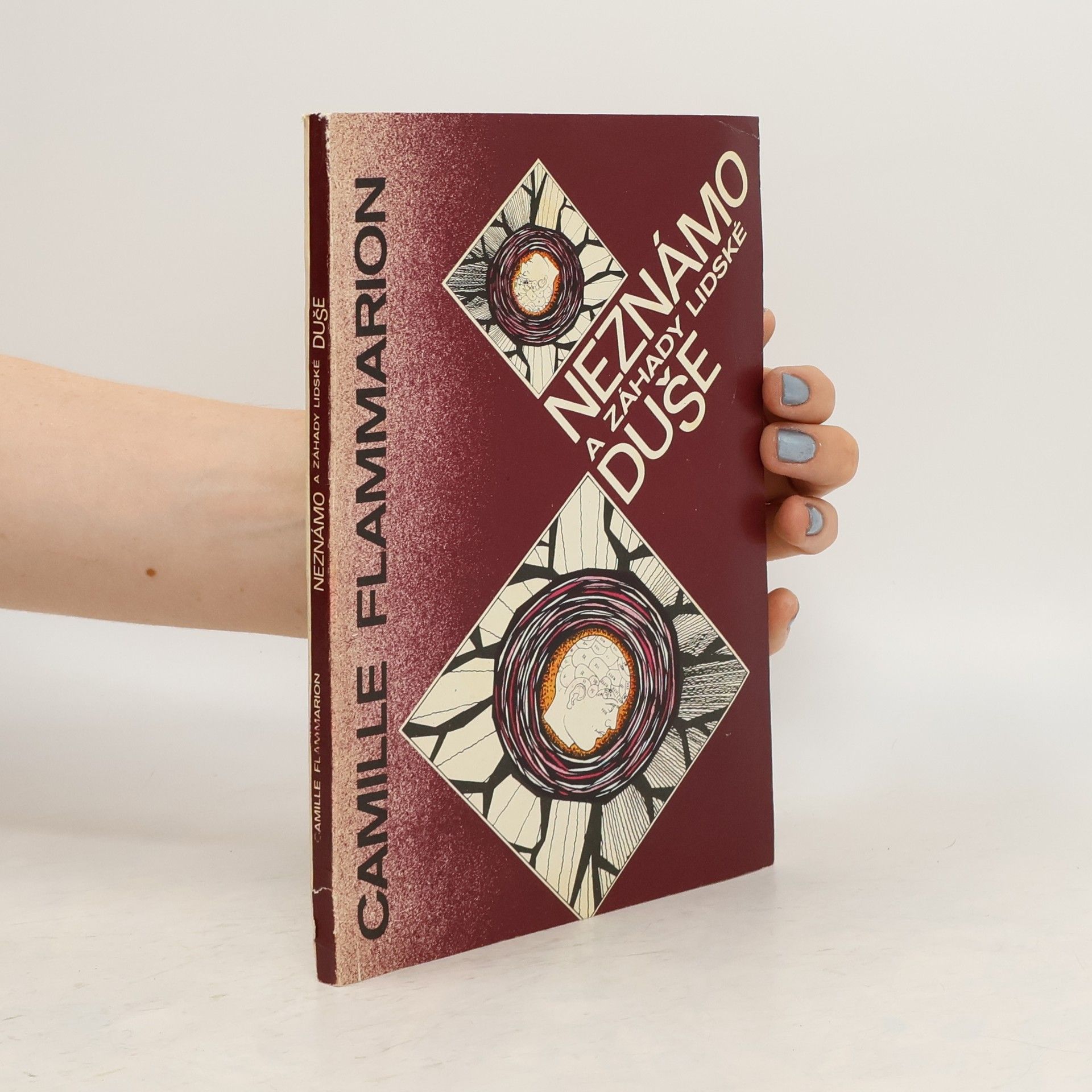 Camille Flammarion Neznámo a záhady lidské duše : projevy umírajících, zjevení, telepatie, duševní styky na dálku, myšlenkové sugesce, vidění do dá