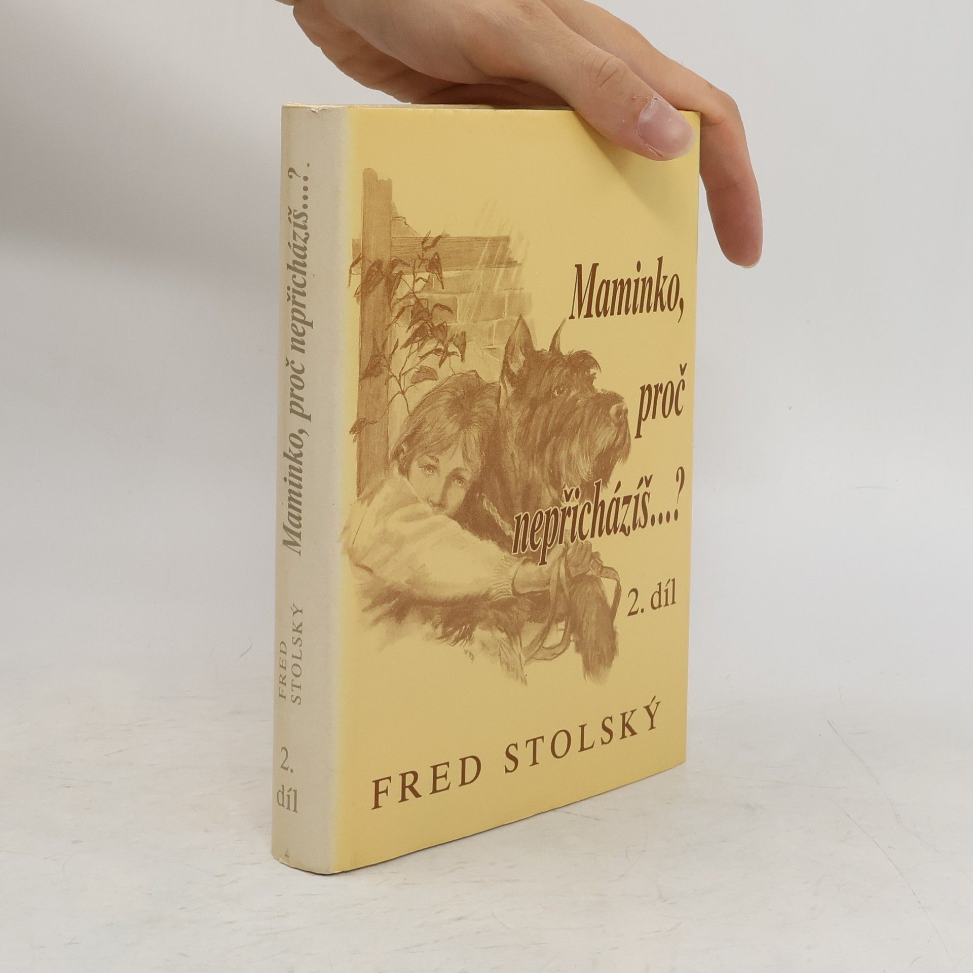 Fred Stolský Maminko, proč nepřicházíš...? 2. díl
