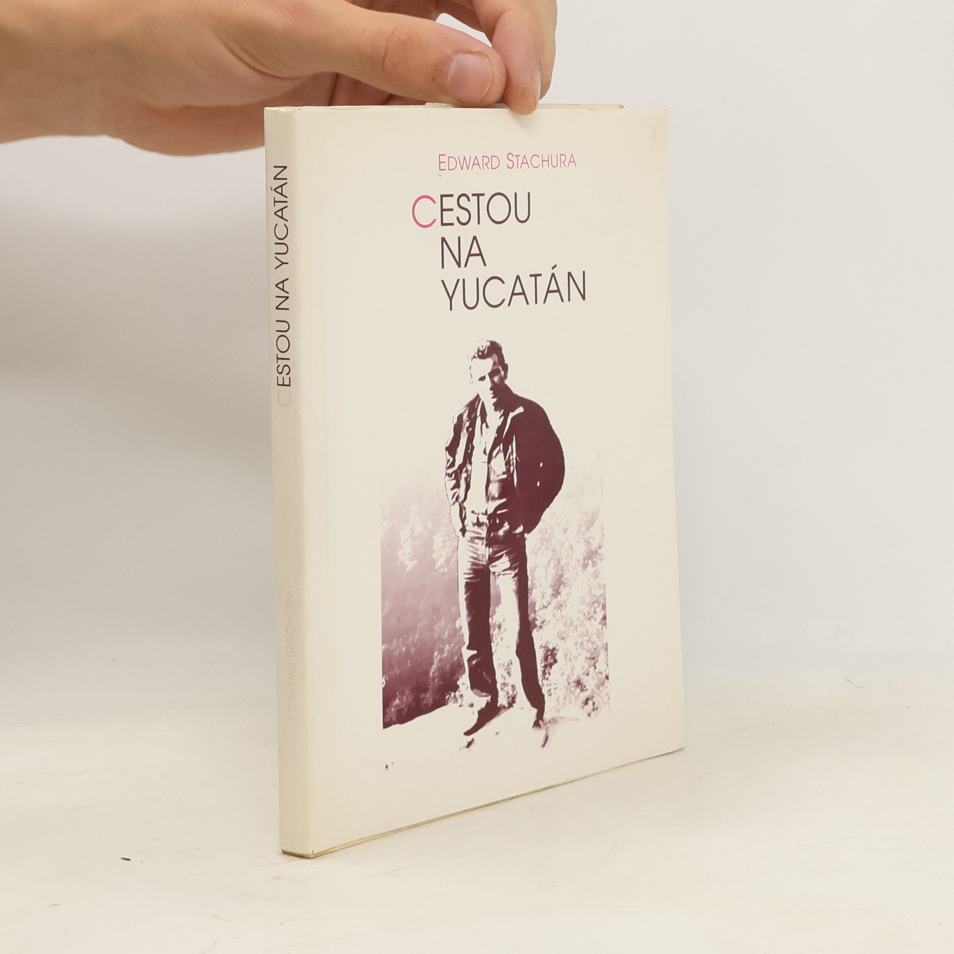 Edward Stachura Cestou na Yucatán