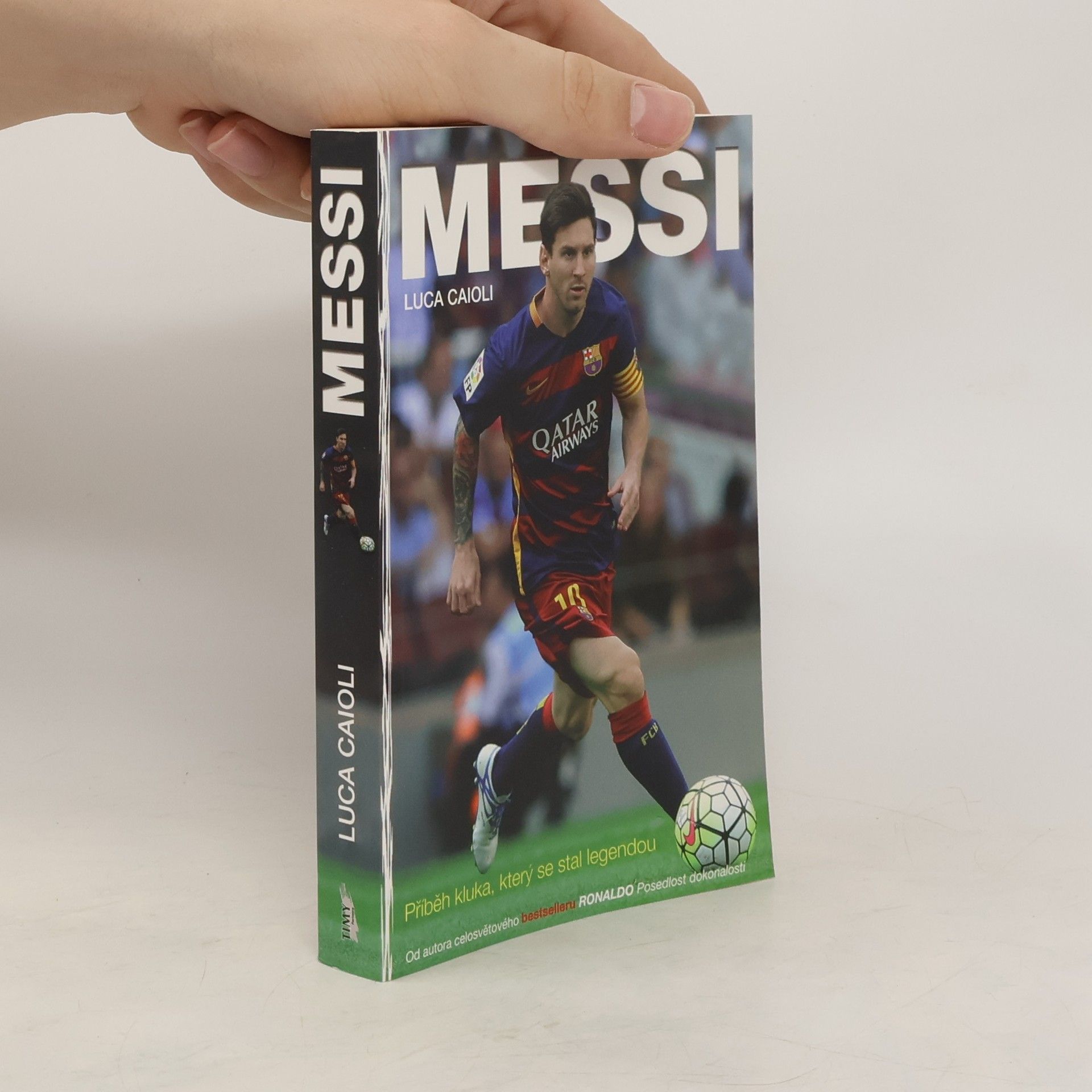 L. Luca Caioli Messi. Příběh kluka, který se stal legendou