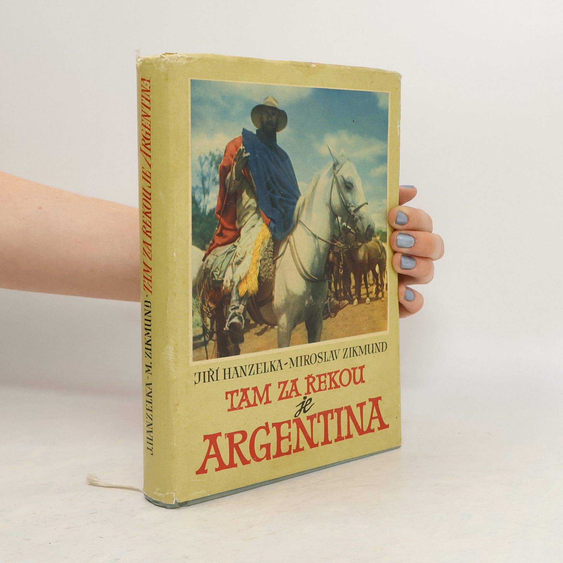 Jiří Hanzelka Tam za řekou je Argentina