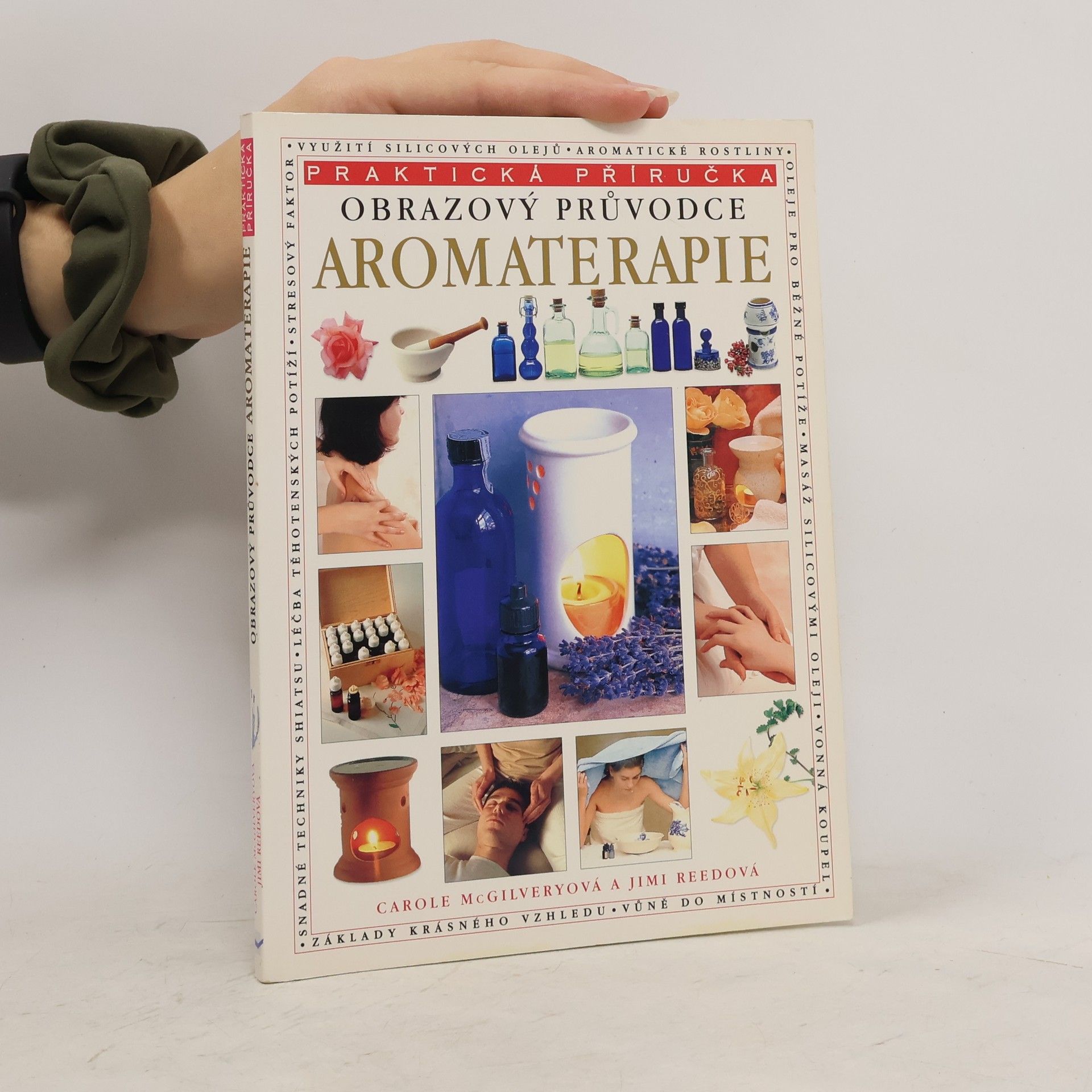 Carole McGilvery Aromaterapie. Obrazový průvodce