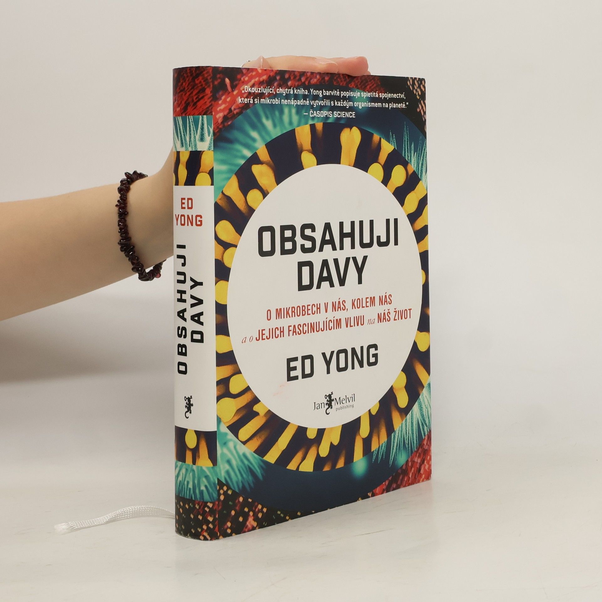Ed Yong Obsahuji davy: O mikrobech v nás, kolem nás a o jejich fascinujícím vlivu na náš život