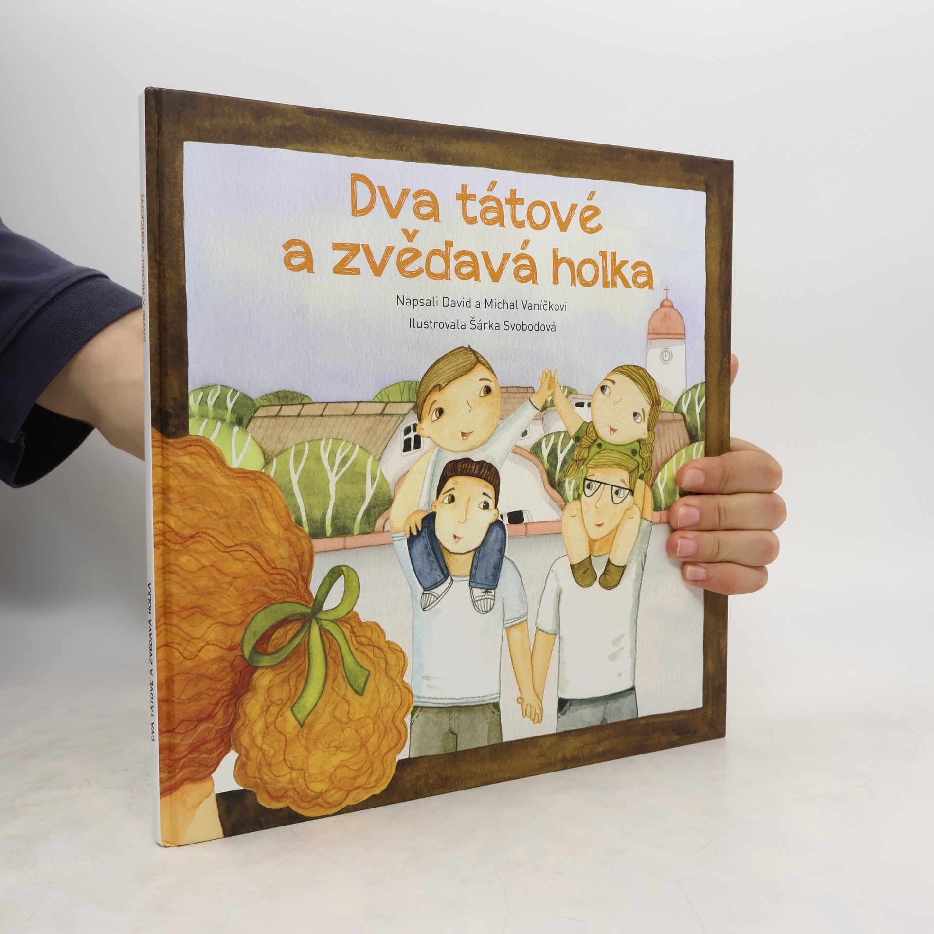 David Vaníček Dva tátové a zvědavá holka : knížka pro děti a jejich rodiče