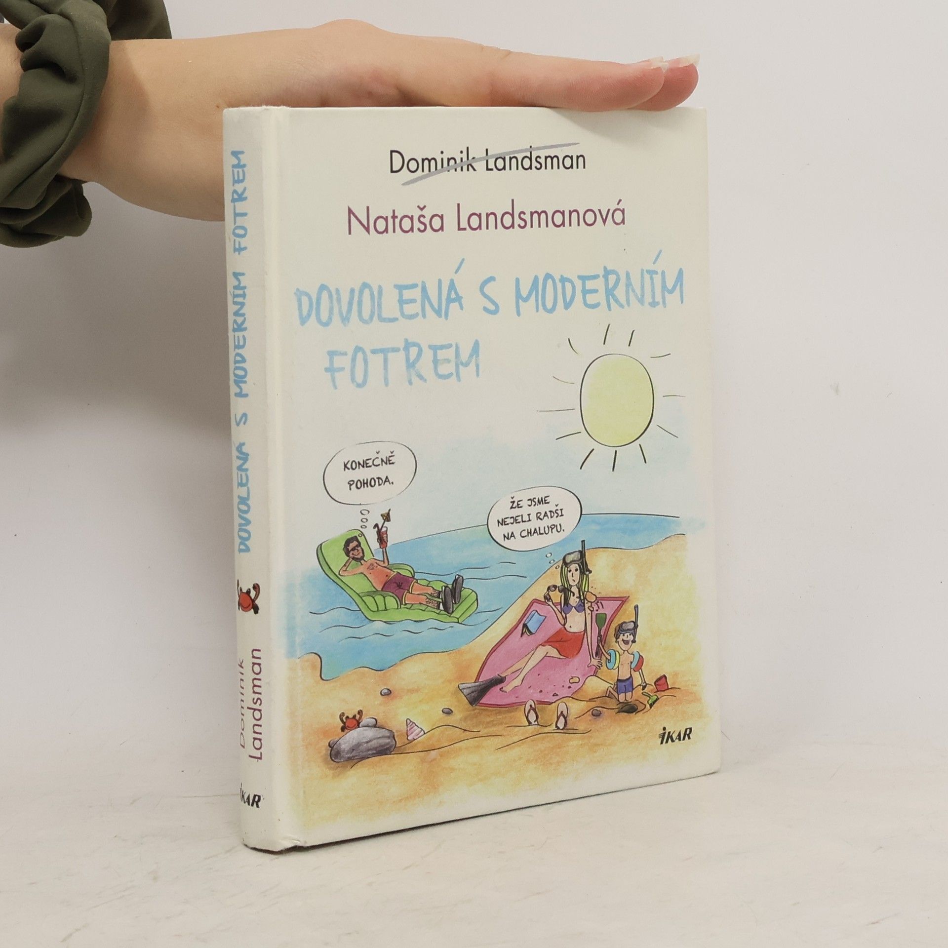 Dominik Landsman Dovolená s moderním fotrem