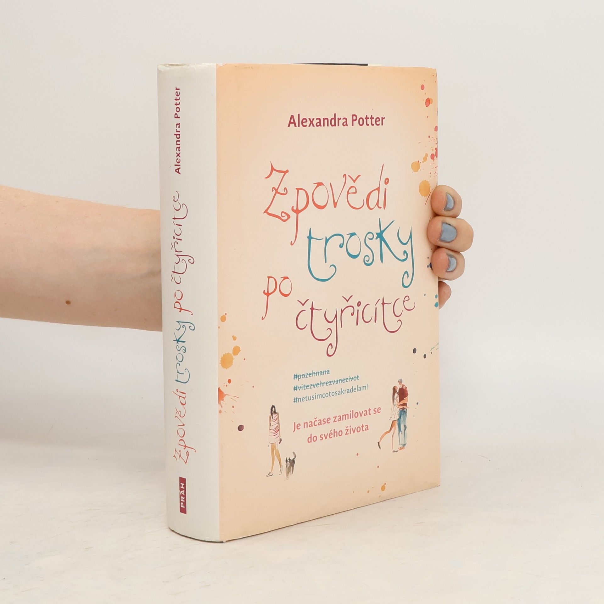Alexandra Potter Zpovědi trosky po čtyřicítce