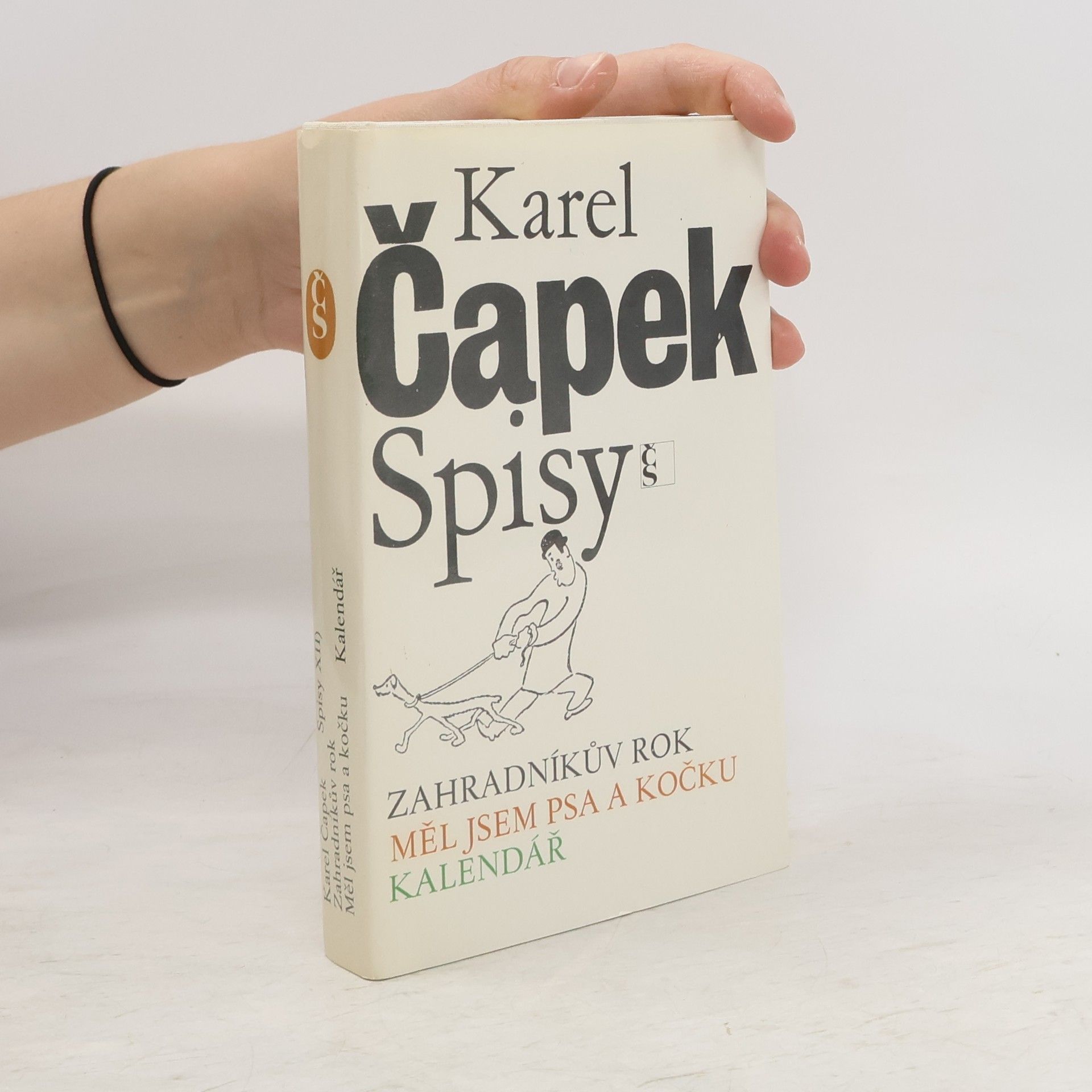 Karel Čapek Spisy XII. Zahradníkův rok. Měl jsem psa a kočku. Kalendář