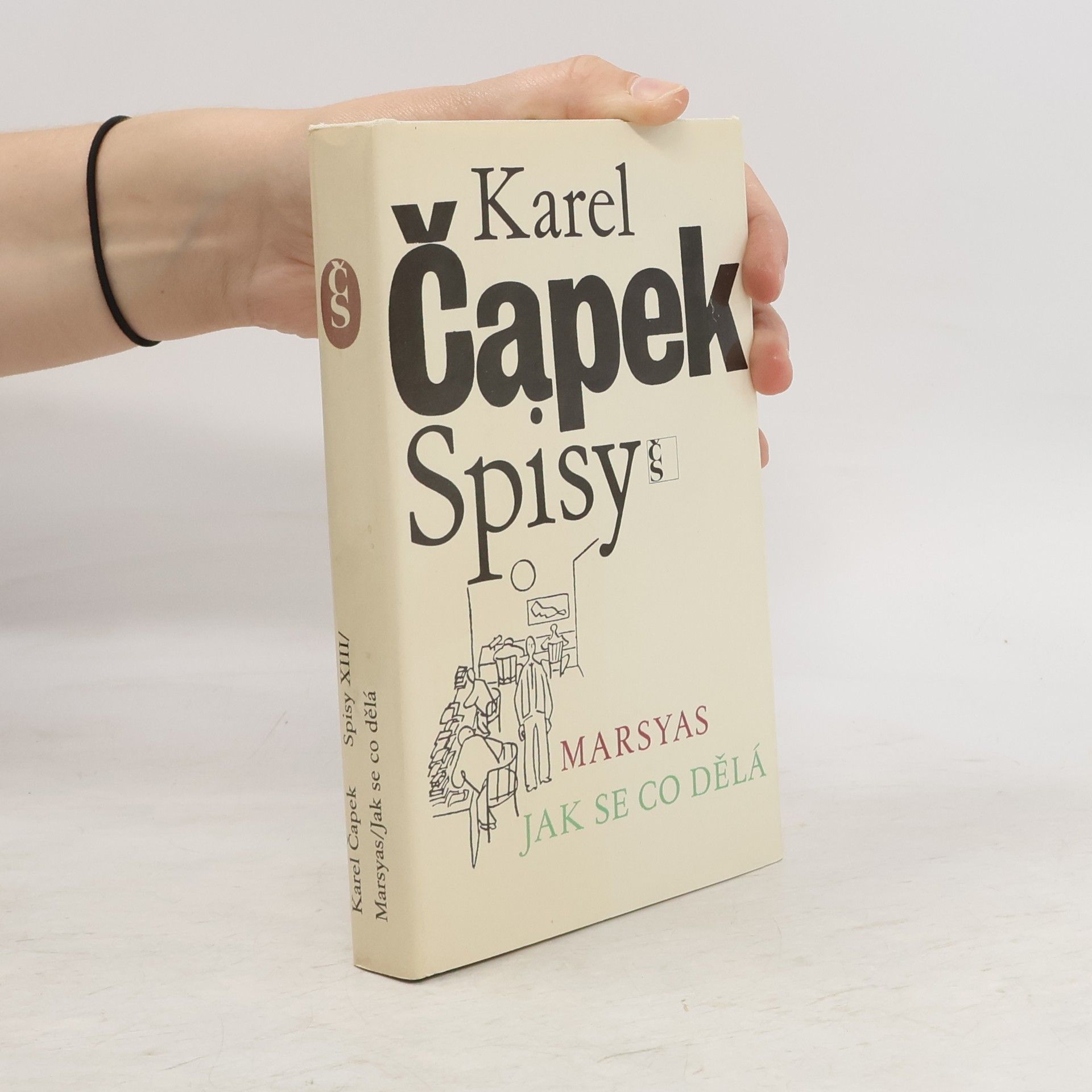 Karel Čapek Spisy XIII. Marsyas. Jak se co dělá