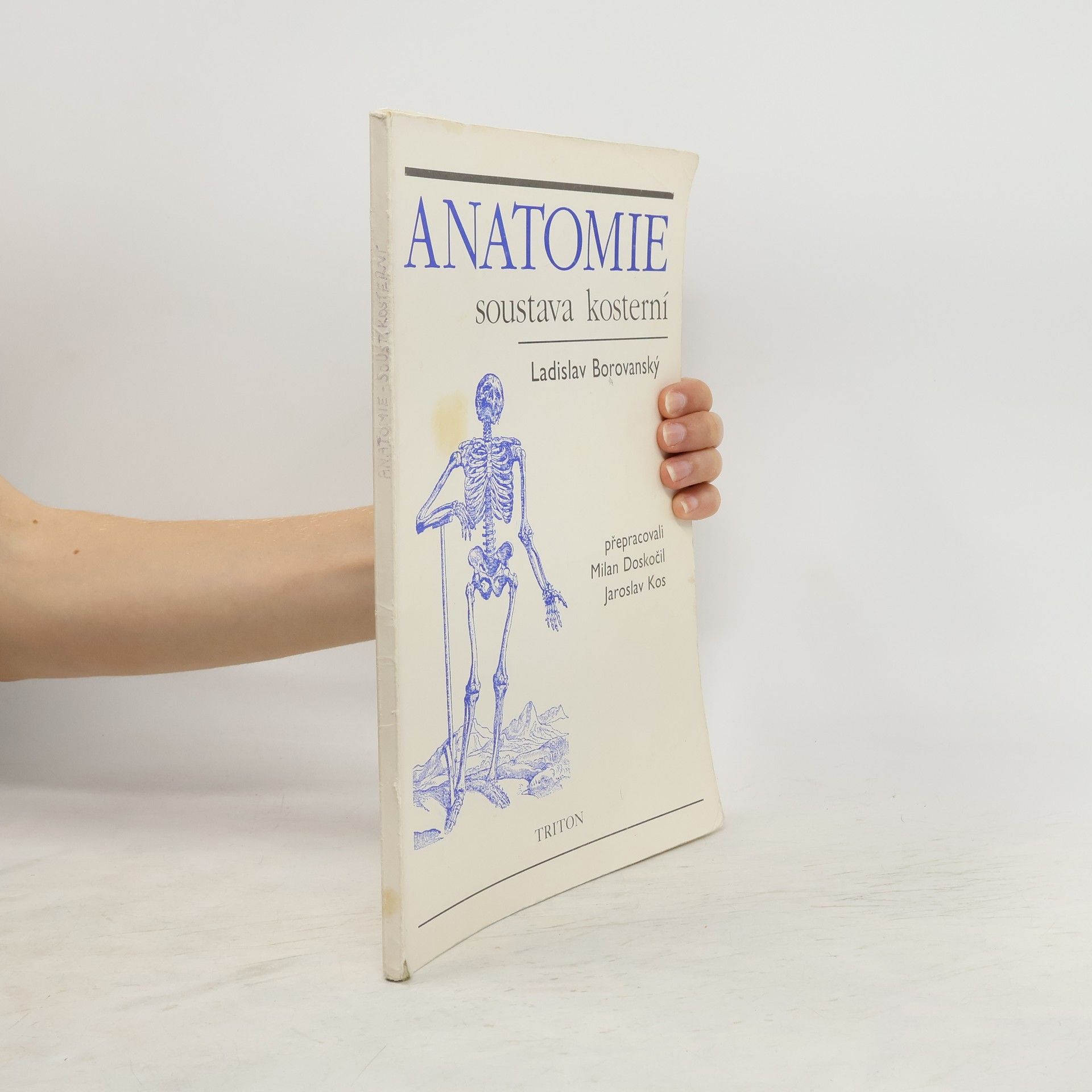 Ladislav Borovanský Anatomie - soustava kosterní