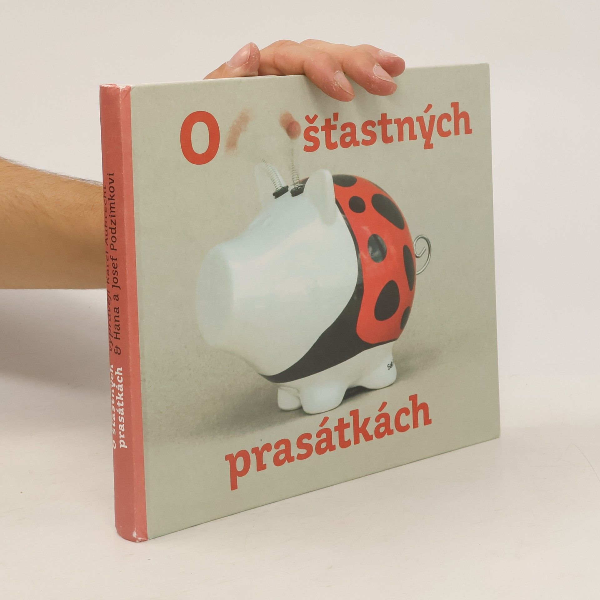 Karel Aubrecht O šťastných prasátkách