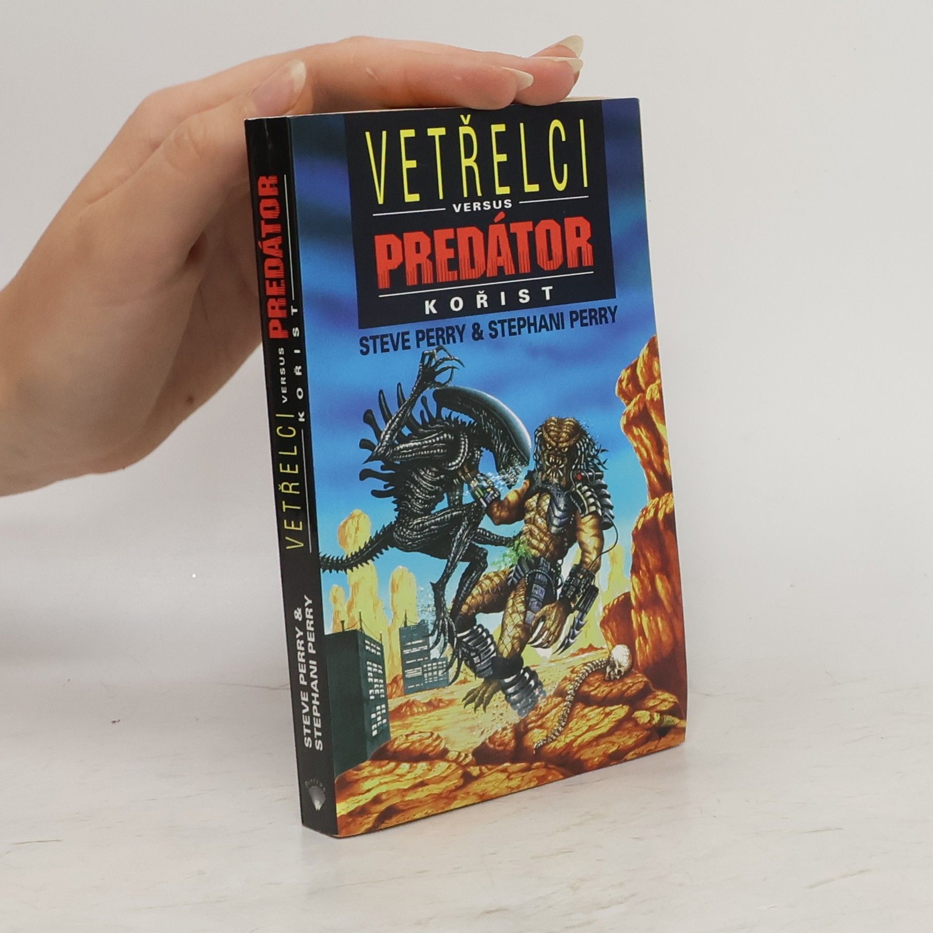 Steve Perry Vetřelci versus Predátor. Kořist