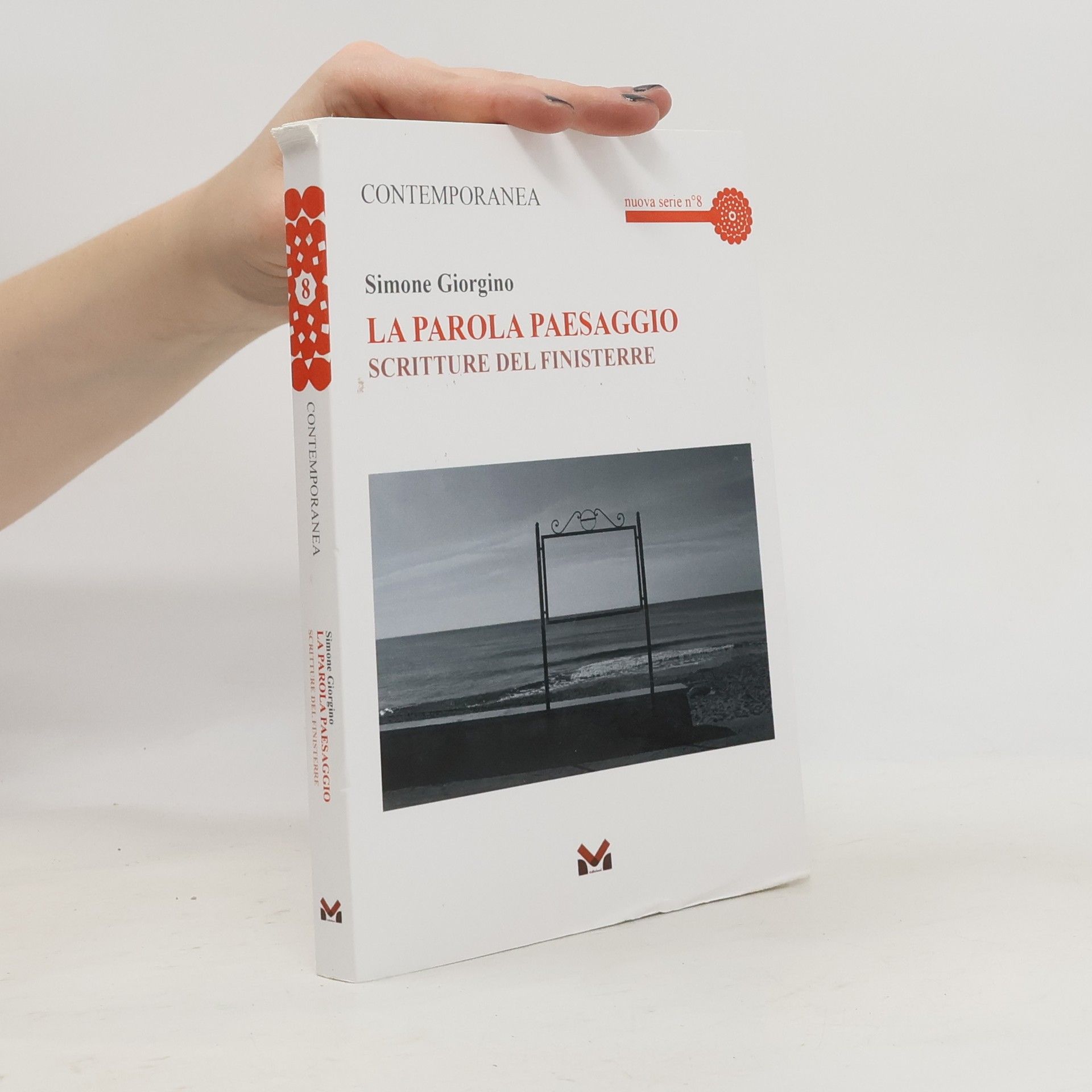 Simone Giorgino La parola paesaggio. Scritture del Finisterre