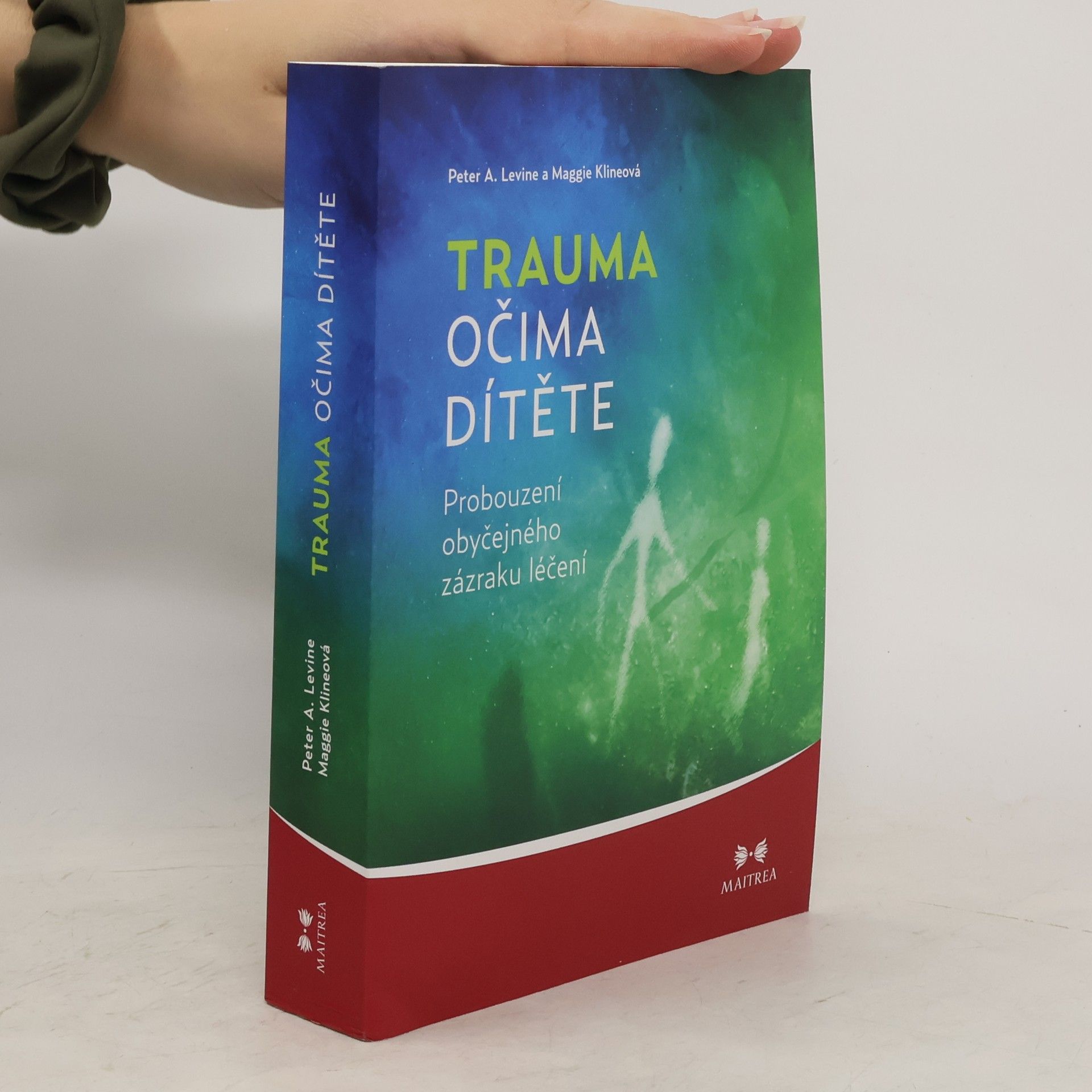 Peter A. Levine Trauma očima dítěte. Probouzení obyčejného zázraku léčení