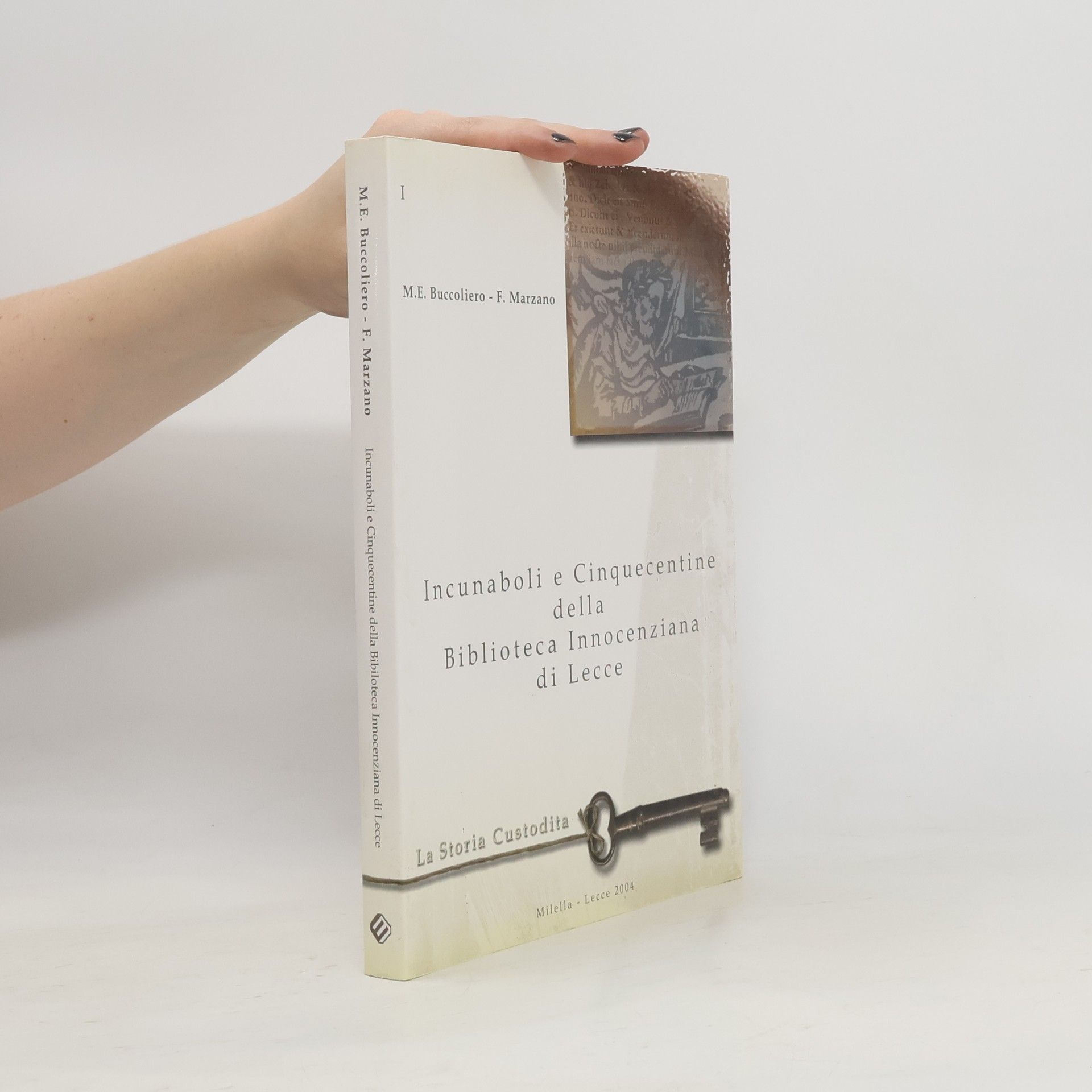 Maria Elisabetta Buccoliero Incunaboli e cinquecentine della Biblioteca Innocenziana di Lecce