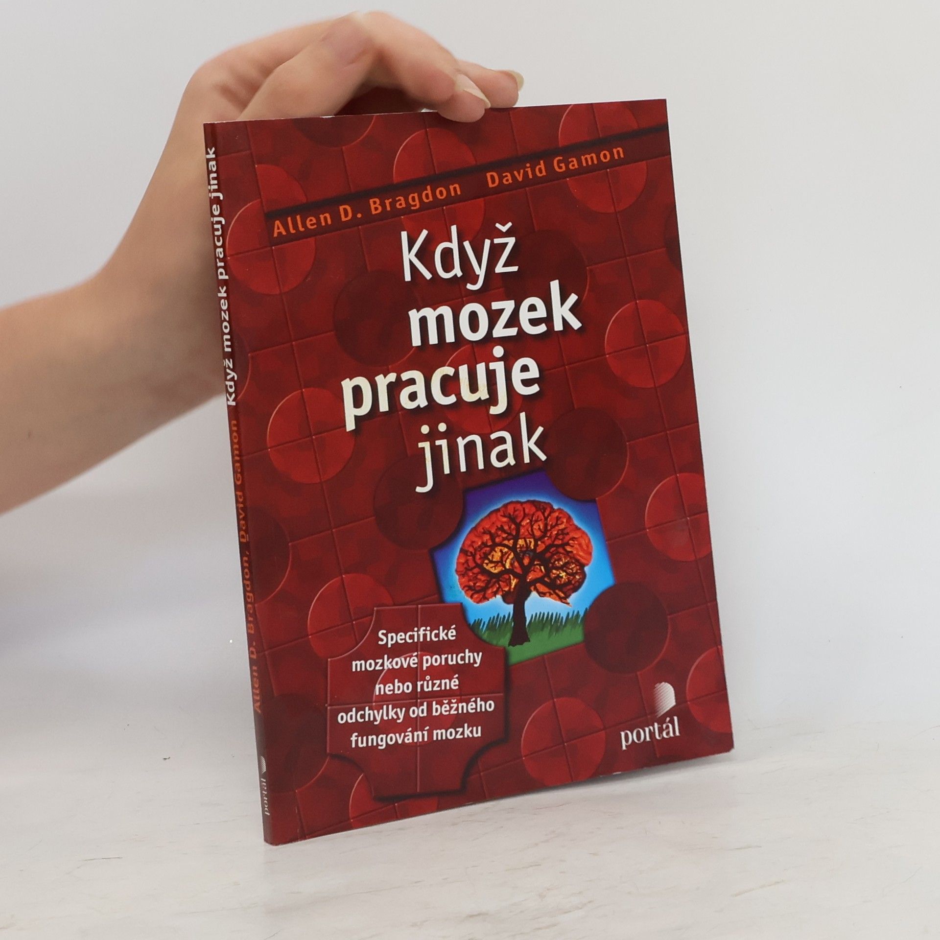 Allen D. Bragdon Když mozek pracuje jinak