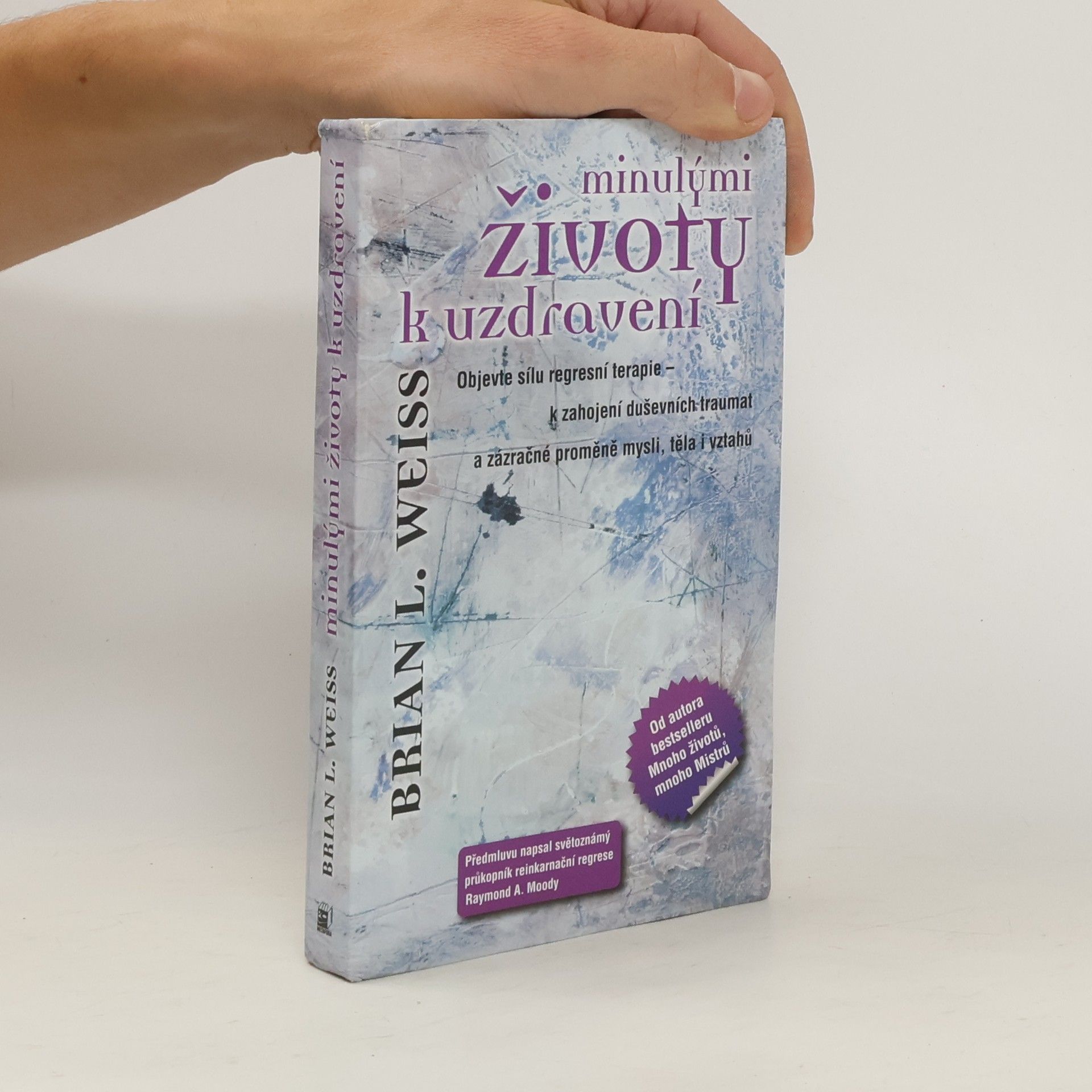 Brian L. Weiss Minulými životy k uzdravení
