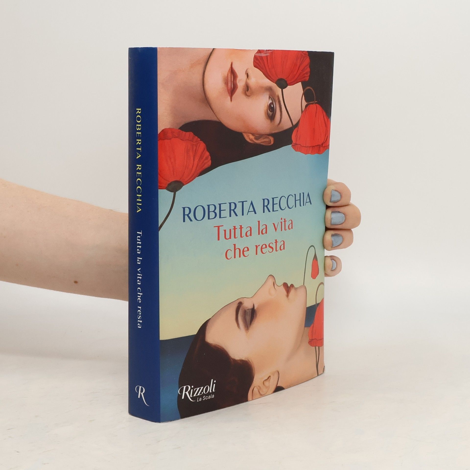 Roberta Recchia Tutta la vita che resta