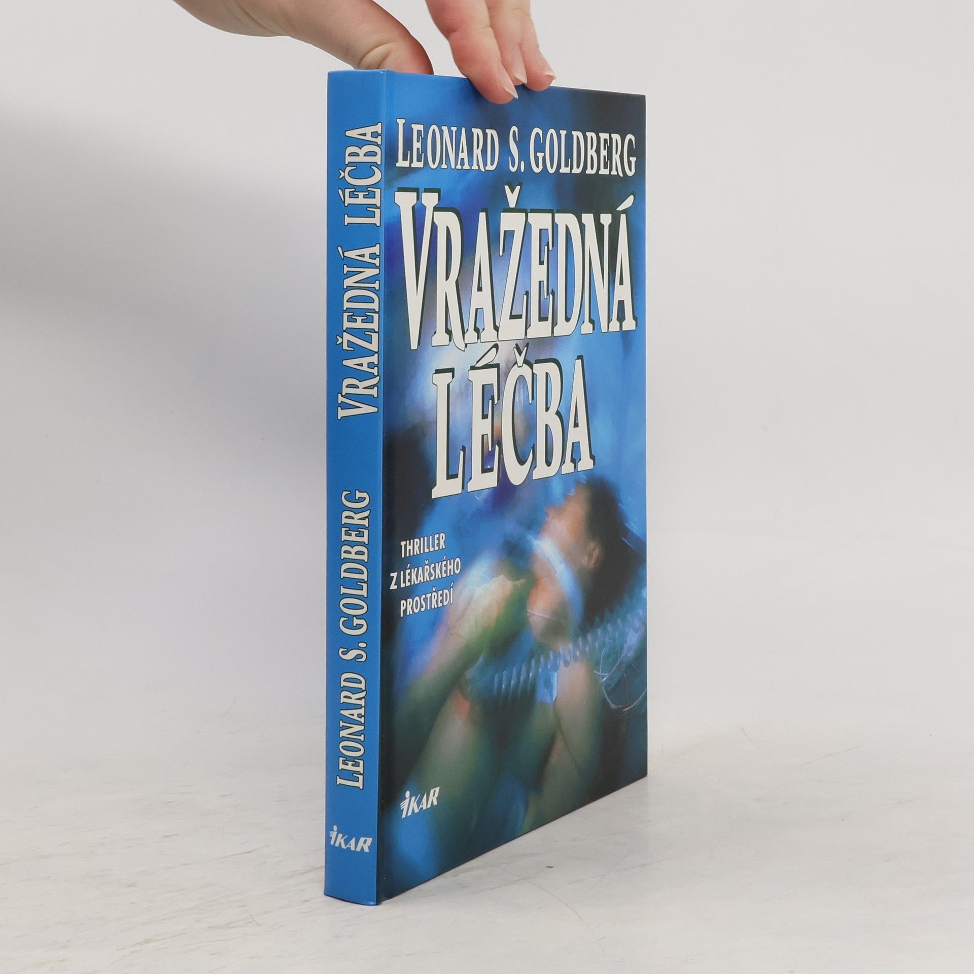 Leonard S. Goldberg Vražedná léčba