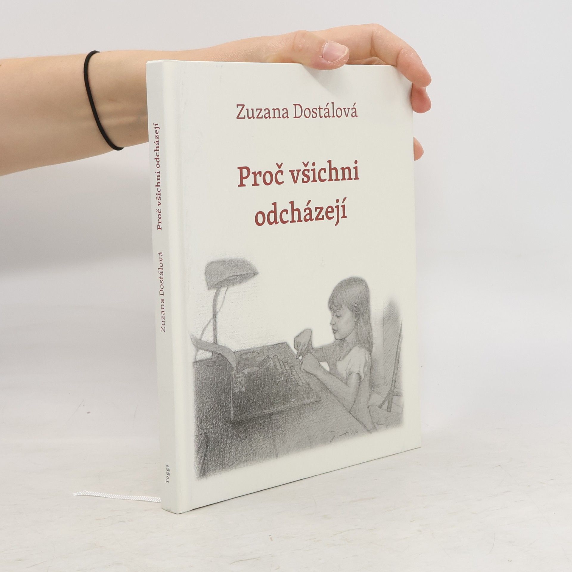 Zuzana Dostálová Proč všichni odcházejí