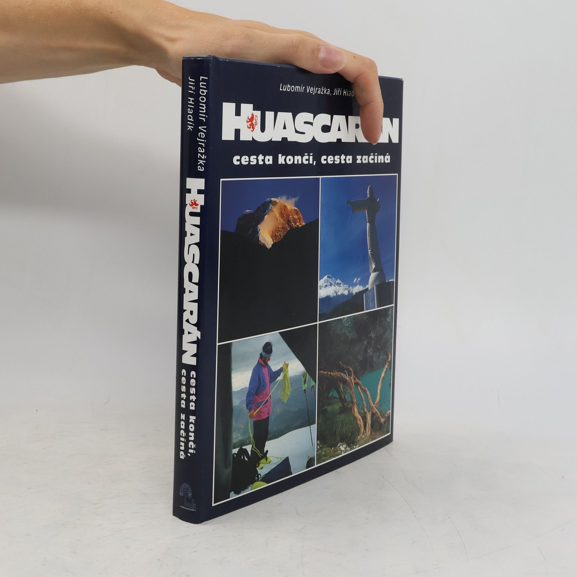 Lubomír Vejražka Huascarán. Cesta končí, cesta začíná