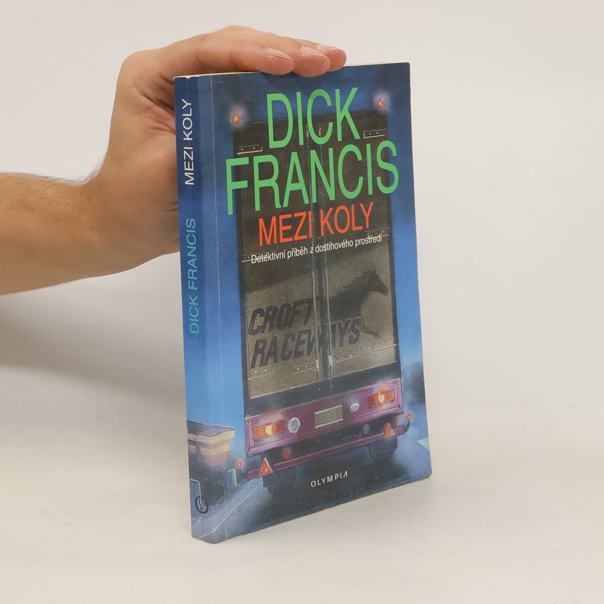Dick Francis Mezi koly. Detektivní příběh z dostihového prostředí