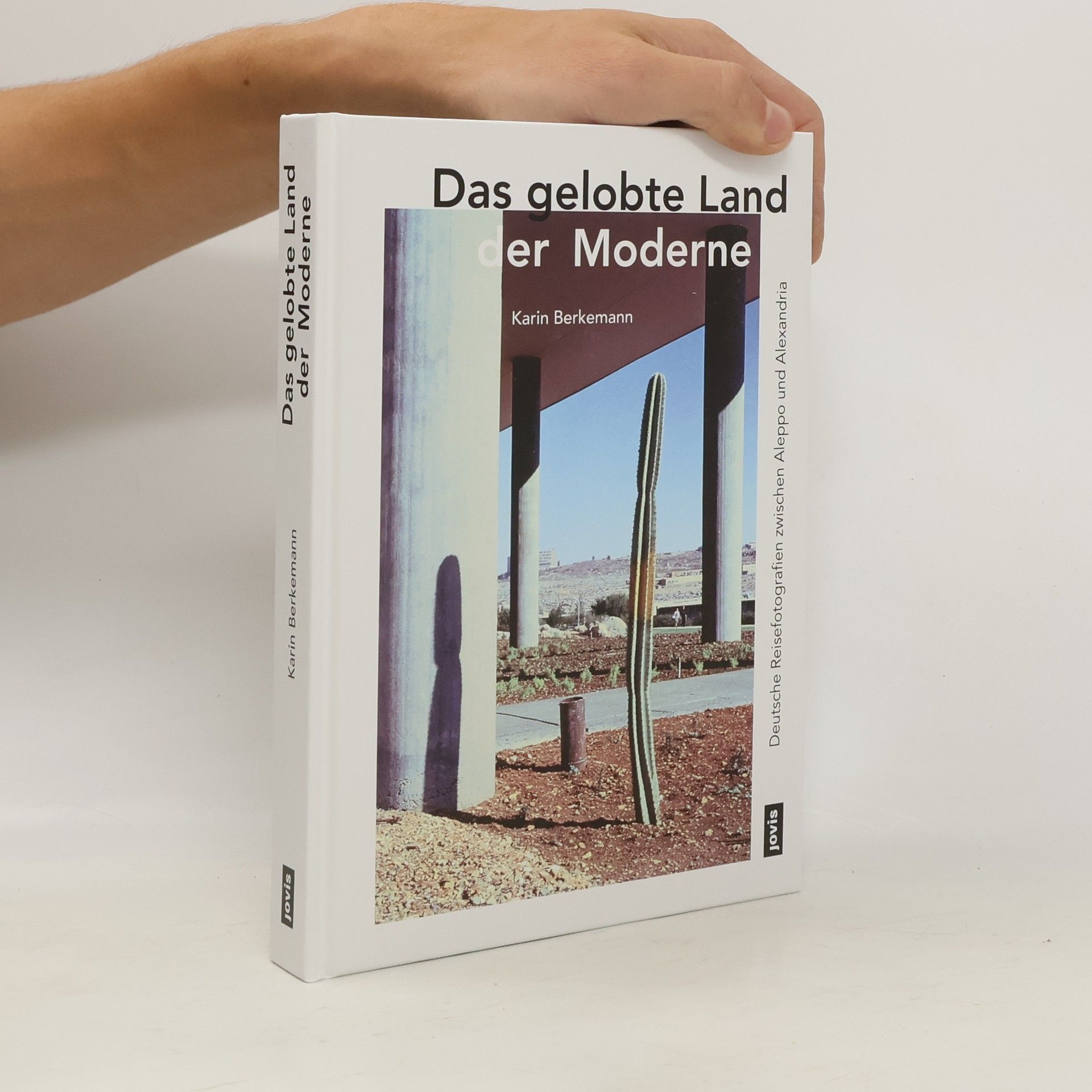 Karin Berkemann Das gelobte Land der Moderne