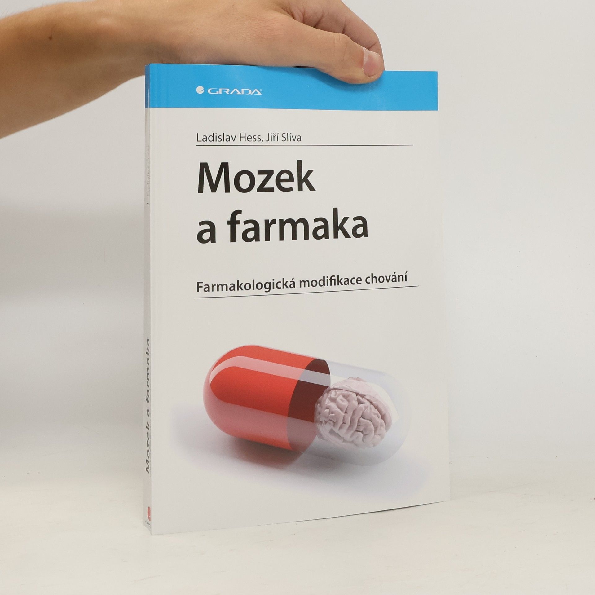 Ladislav Hess Mozek a farmaka : farmakologická modifikace chování