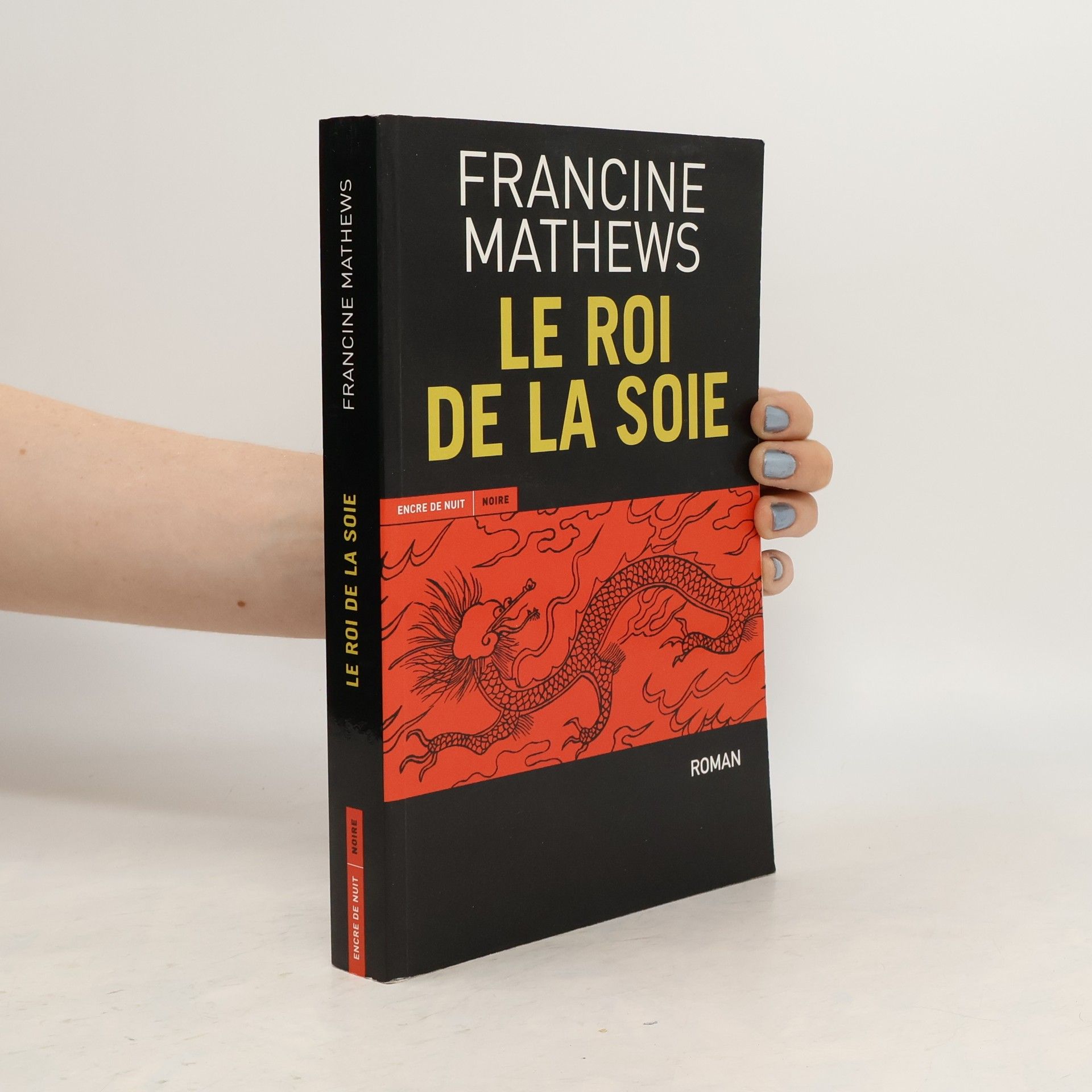 Francine Mathews Le Roi de la soie