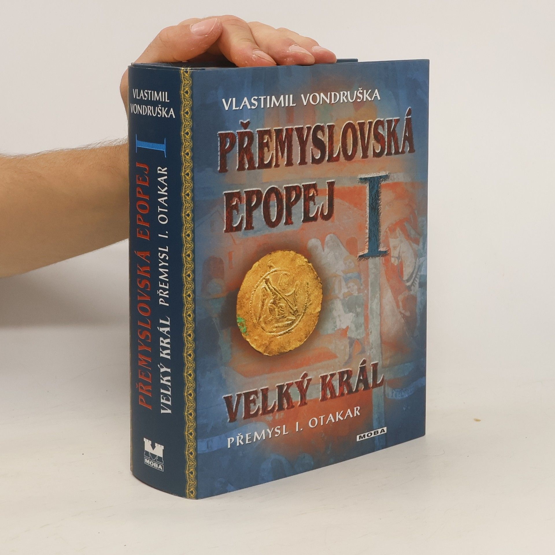 Vlastimil Vondruška Přemyslovská epopej I.