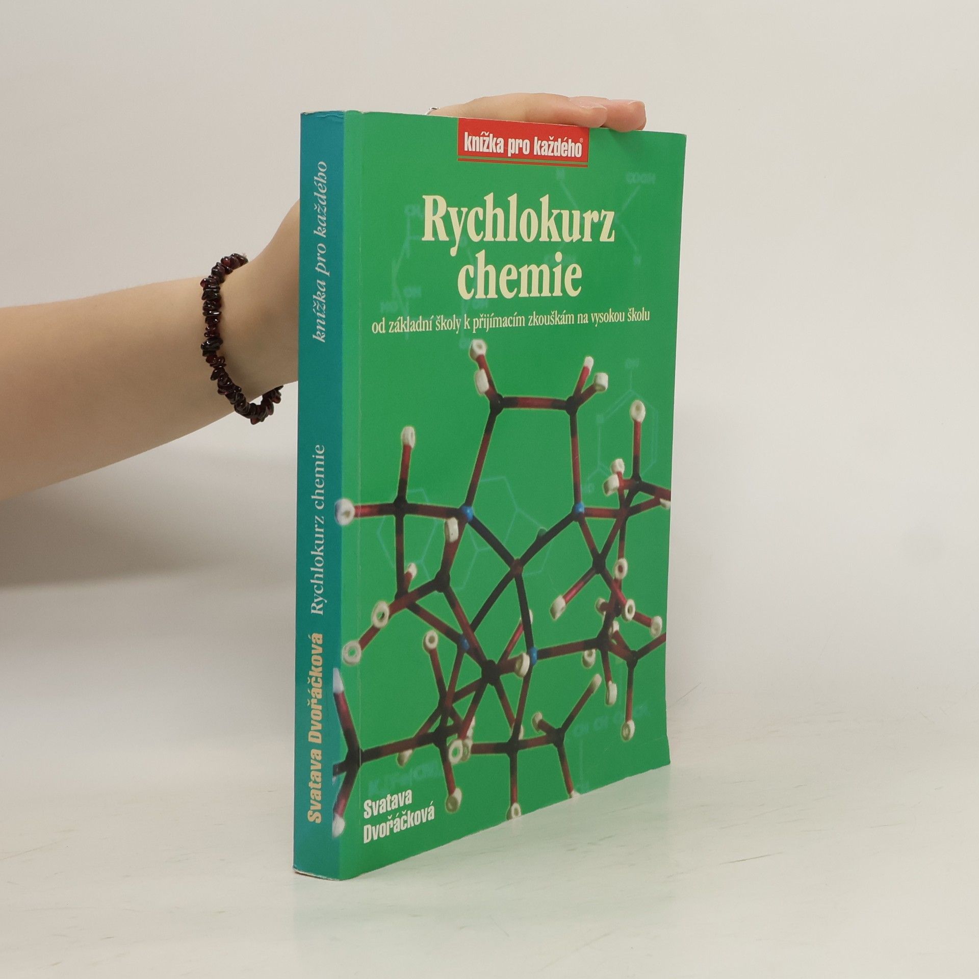 Svatava Dvořáčková Rychlokurz chemie. Od základní školy k přijímacím zkouškám na vysokou školu