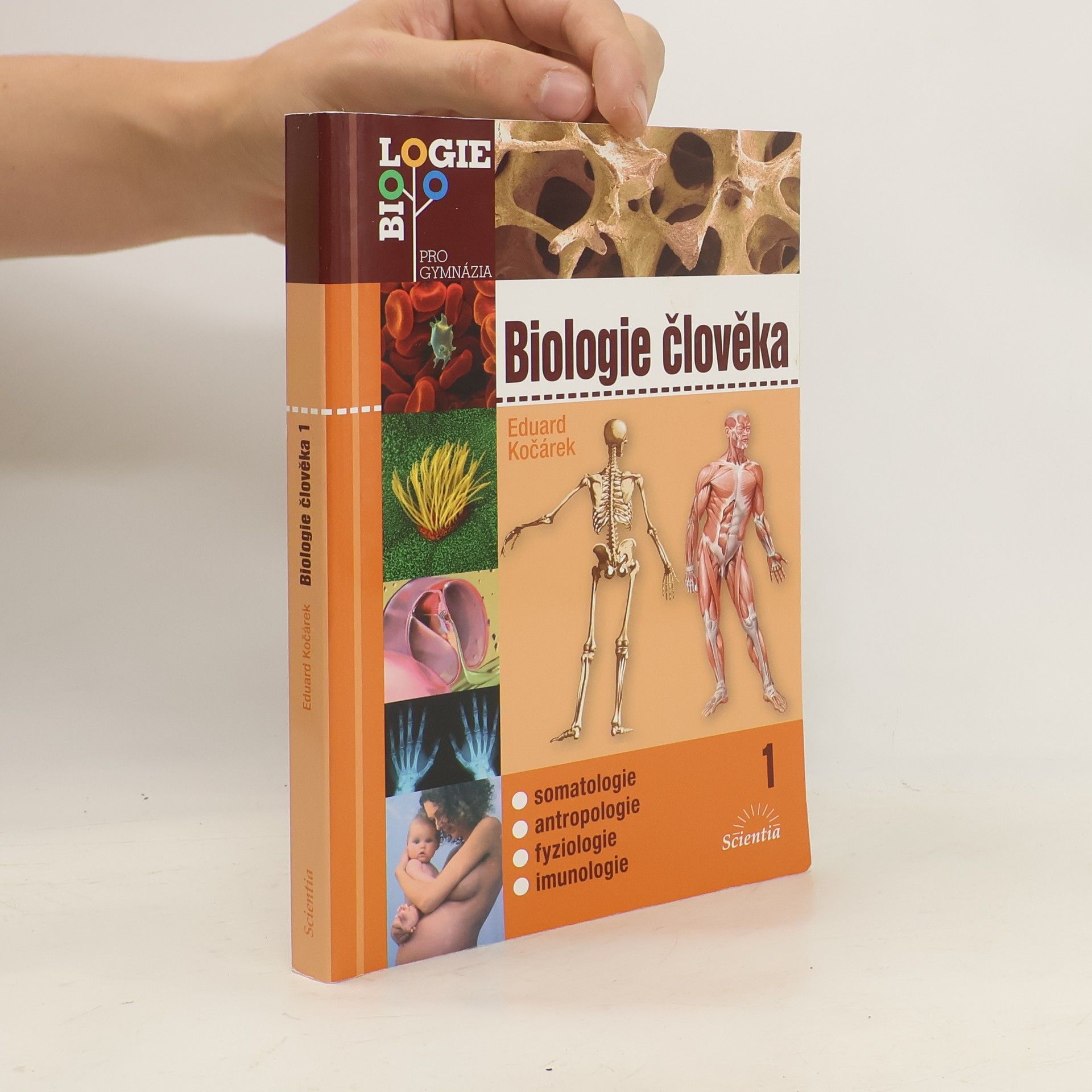 Eduard Kočárek Biologie člověka. 1, Somatologie, antropologie, fyziologie, imunologie