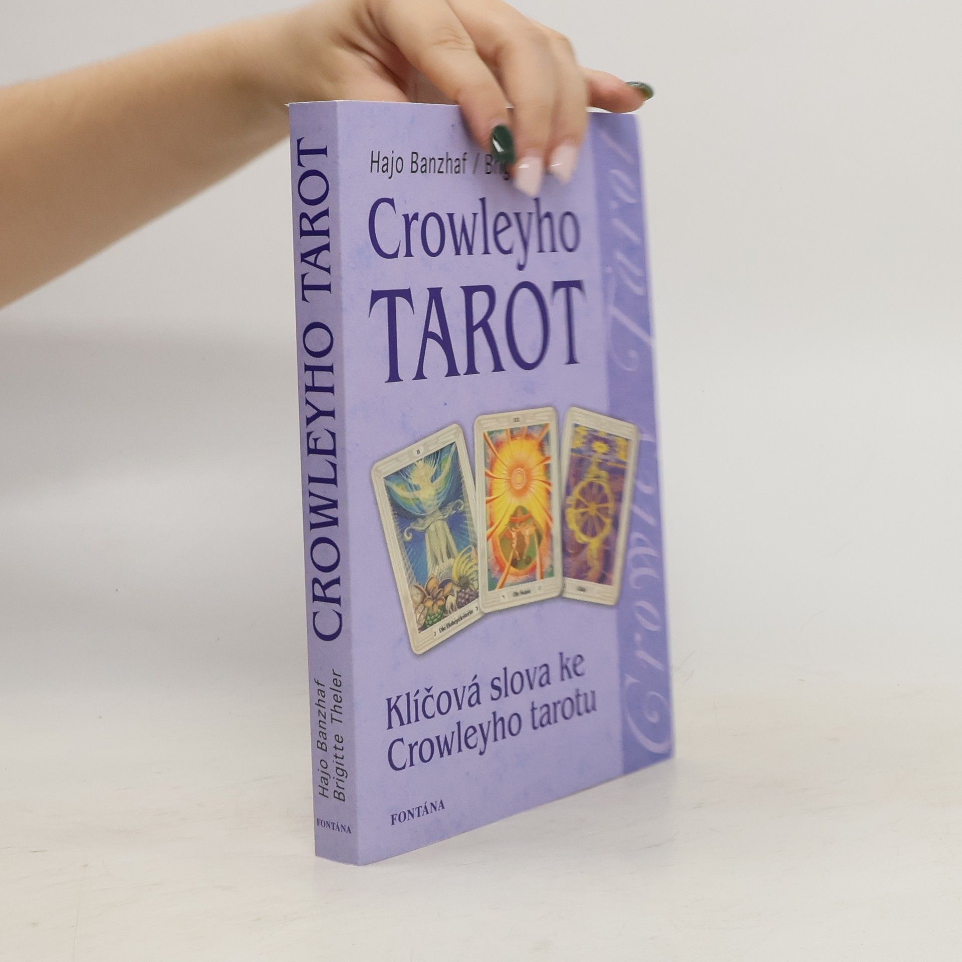 Hajo Banzhaf Crowleyho tarot. Klíčová slova ke Crowleyho tarotu