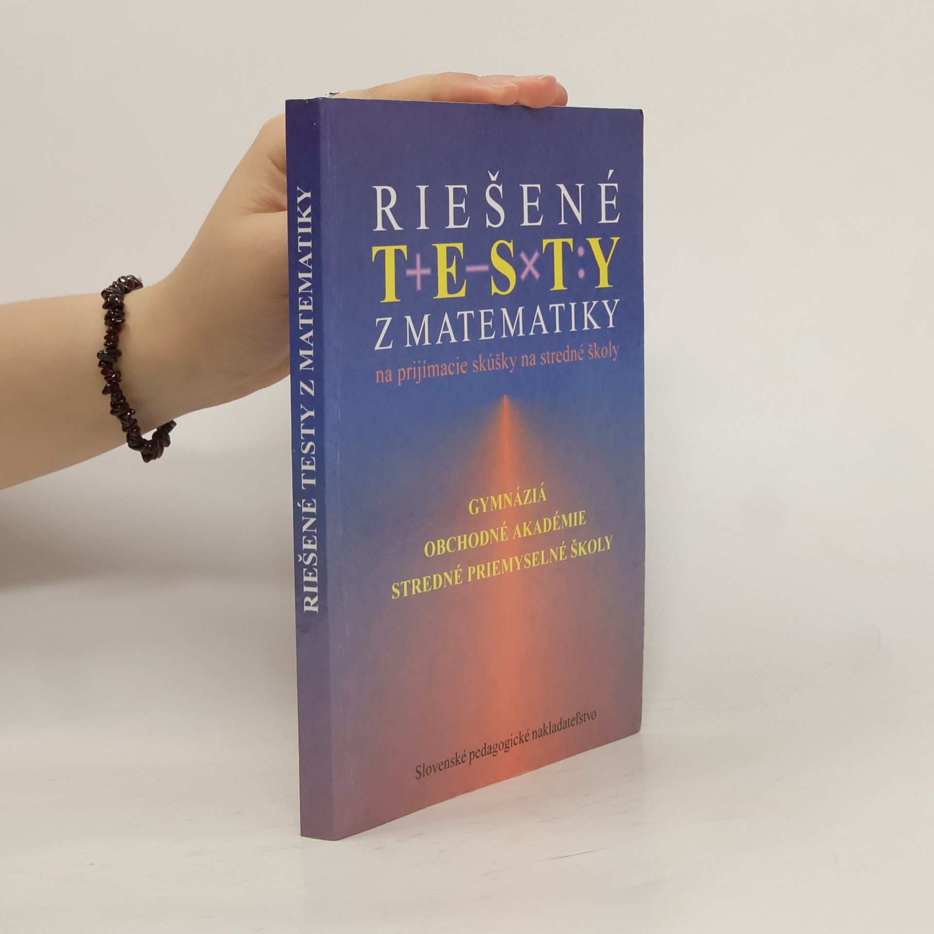 Anna Ištoková Riešené testy z matematiky na prijímacie skúšky na stredné školy