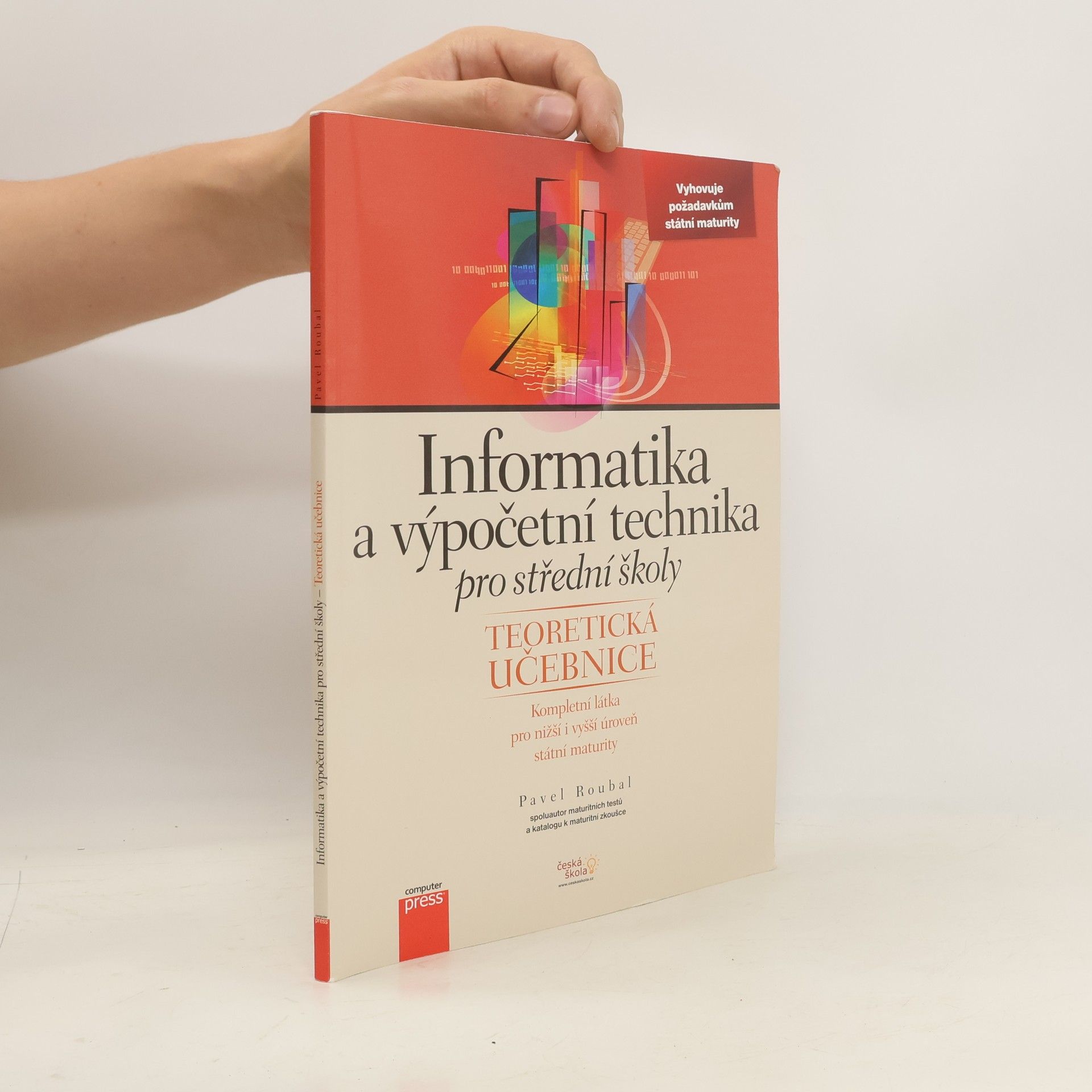 Pavel Roubal Informatika a výpočetní technika pro střední školy. Teoretická učebnice