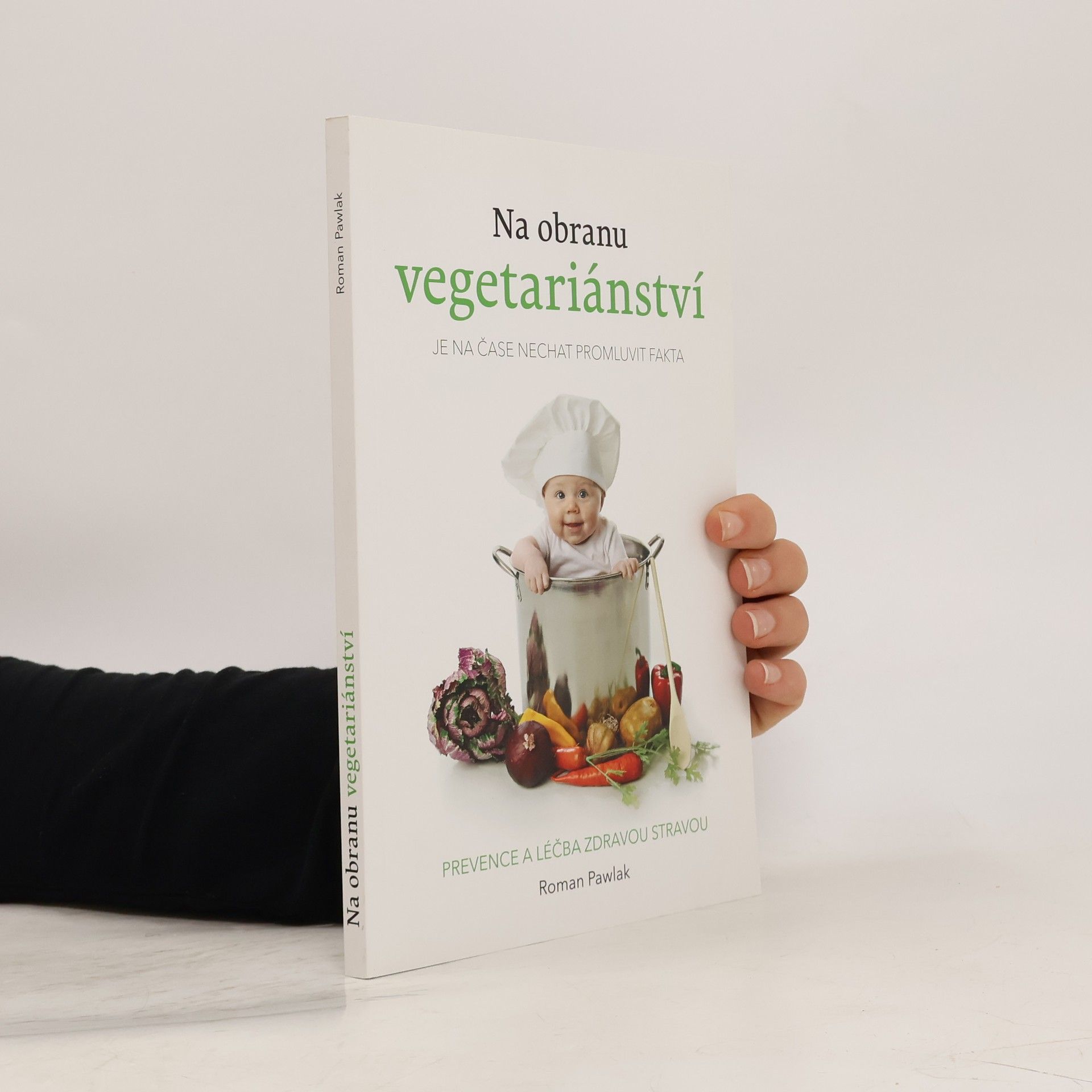 Roman Pawlak Na obranu vegetariánství