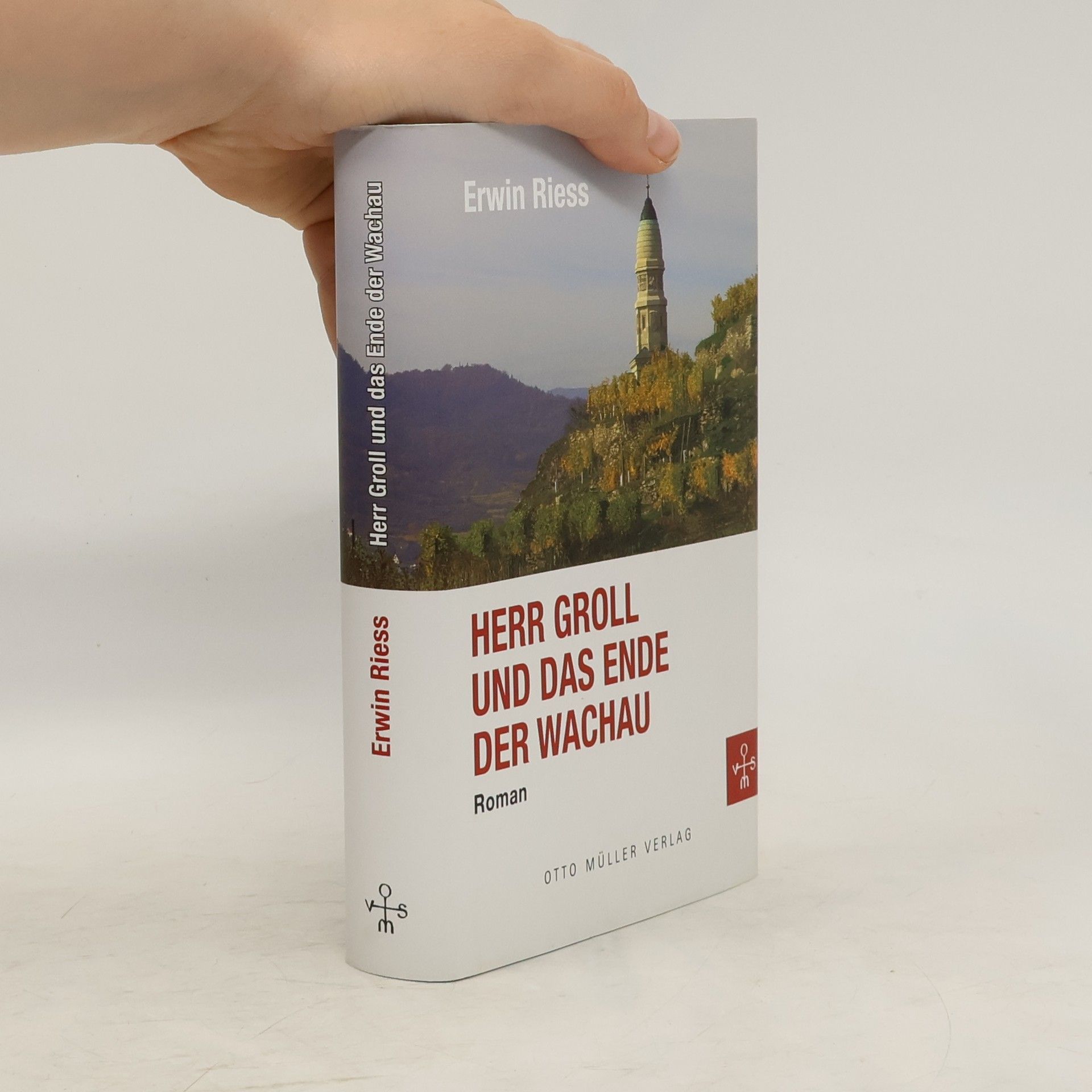 Erwin Riess Herr Groll und das Ende der Wachau