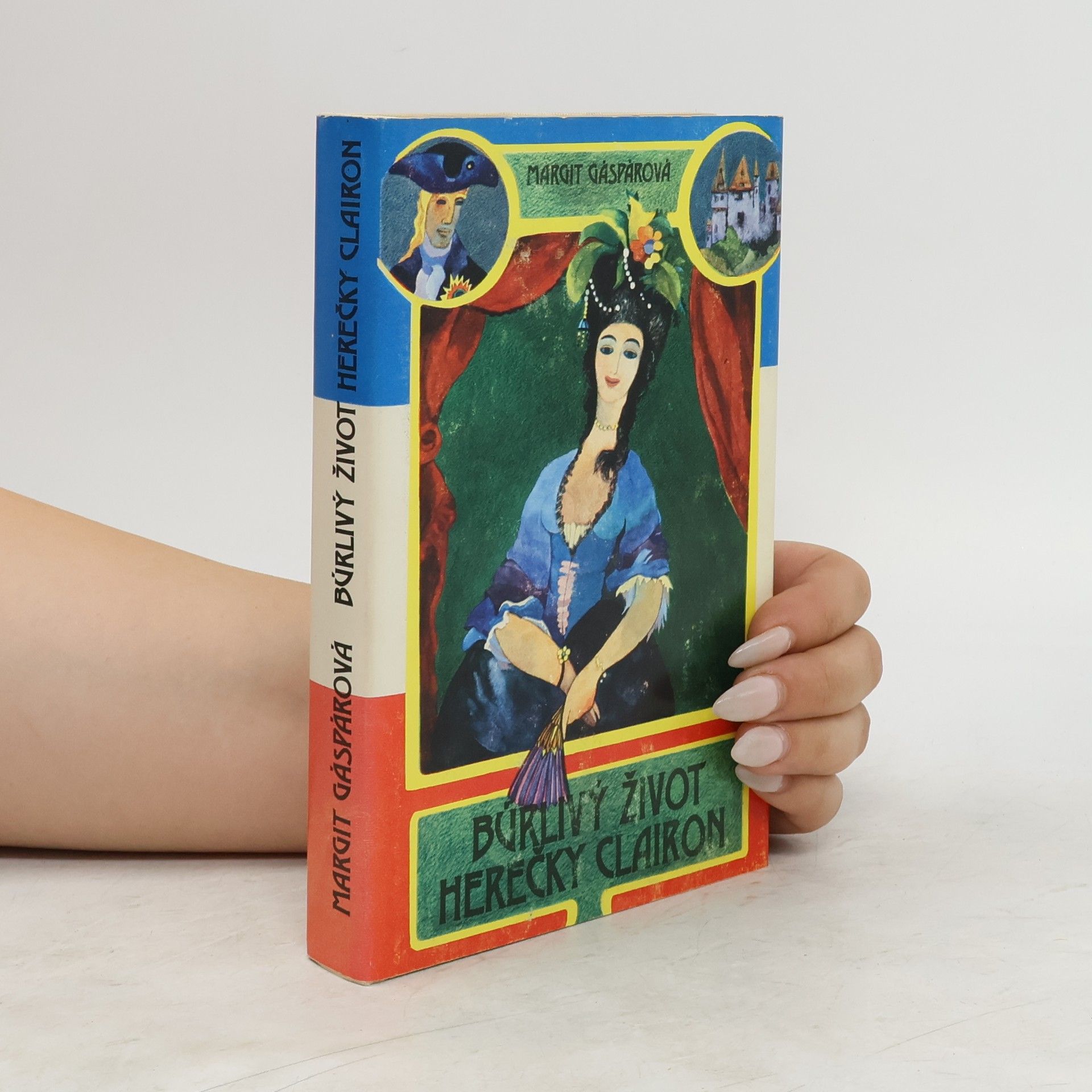 Margit Gáspárová Búrlivý život herečky Clairon