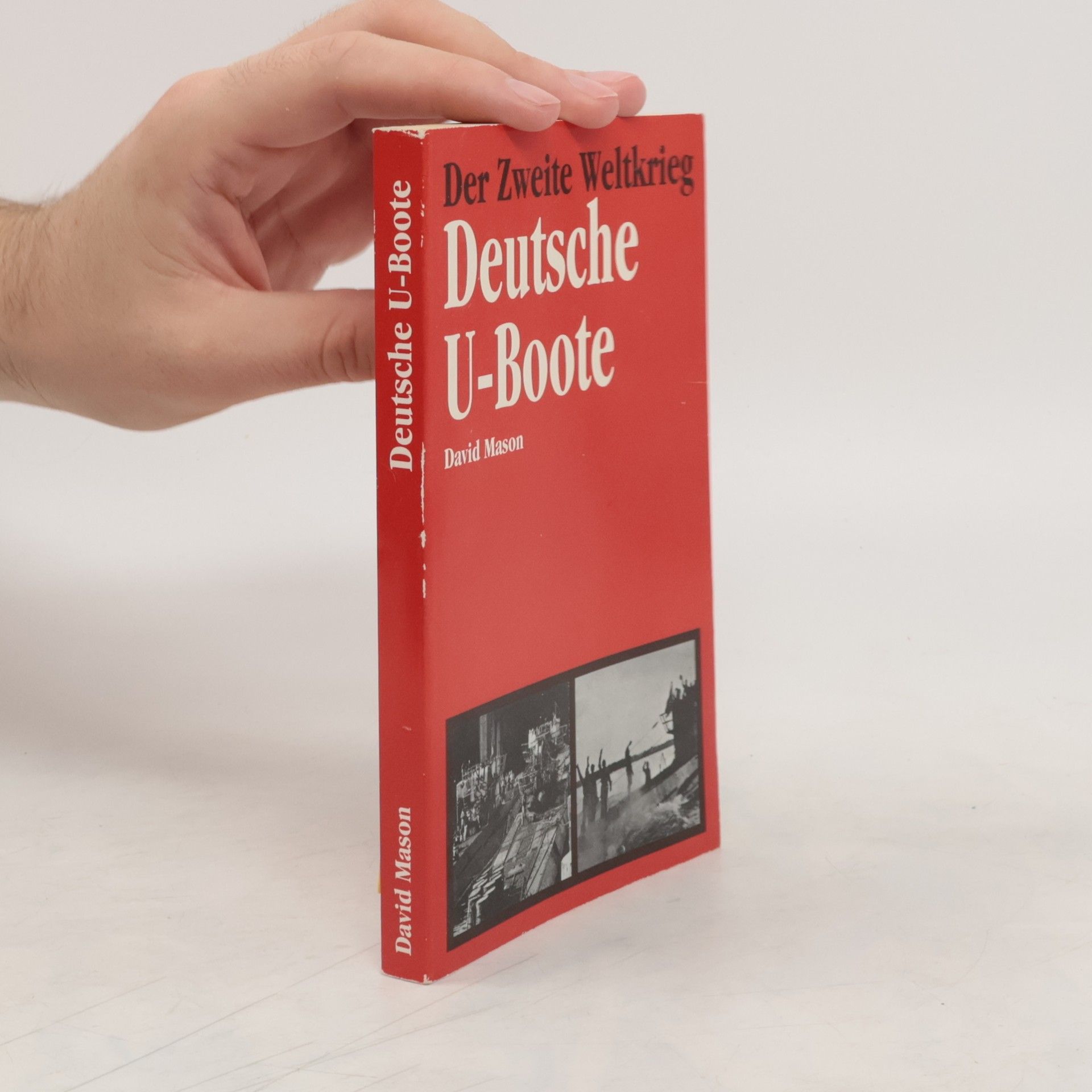 David Mason Der Zweite Weltkrieg. Deutsche U-Boote