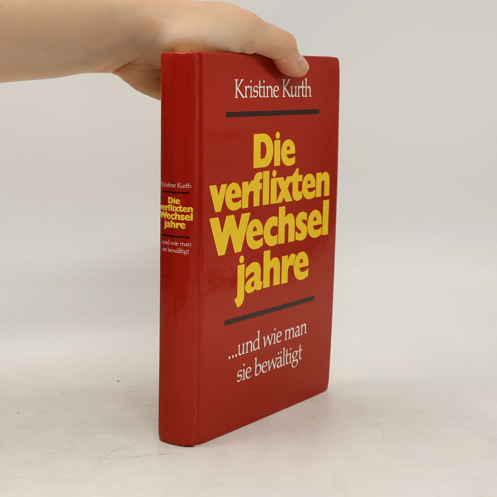 Kristine Kurth Die verflixten Wechsel jahre