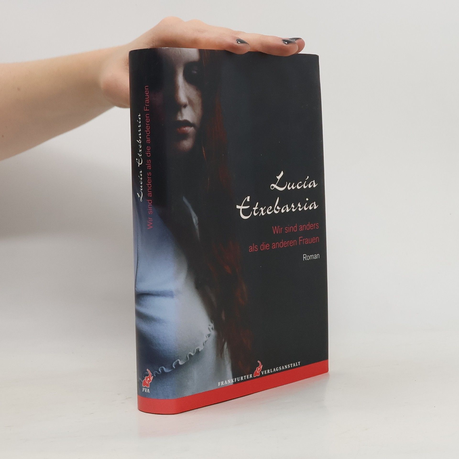 Lucía Etxebarria Wir sind anders als die anderen Frauen