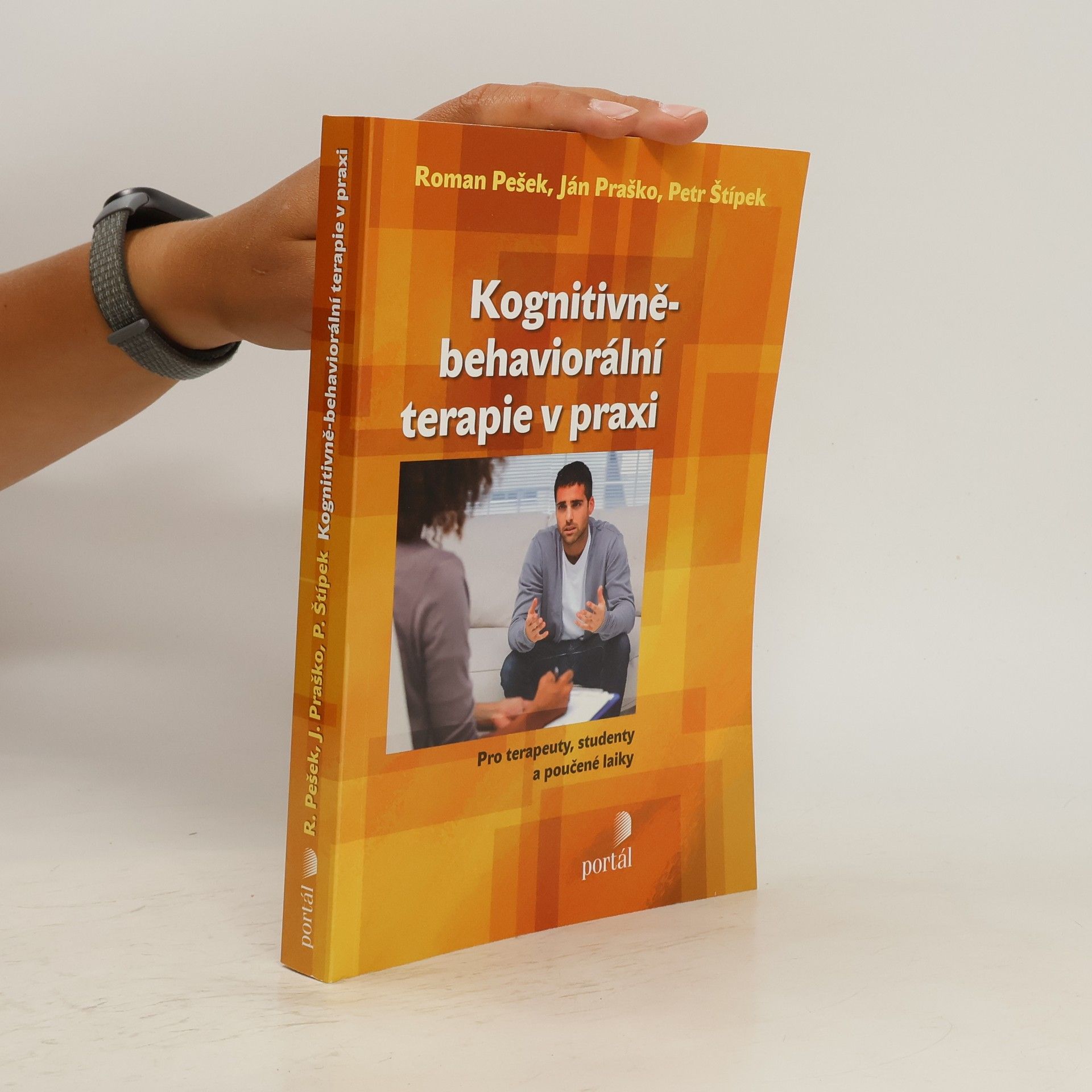 Roman Pešek Kognitivně-behaviorální terapie v praxi. Pro terapeuty, studenty a poučené laiky
