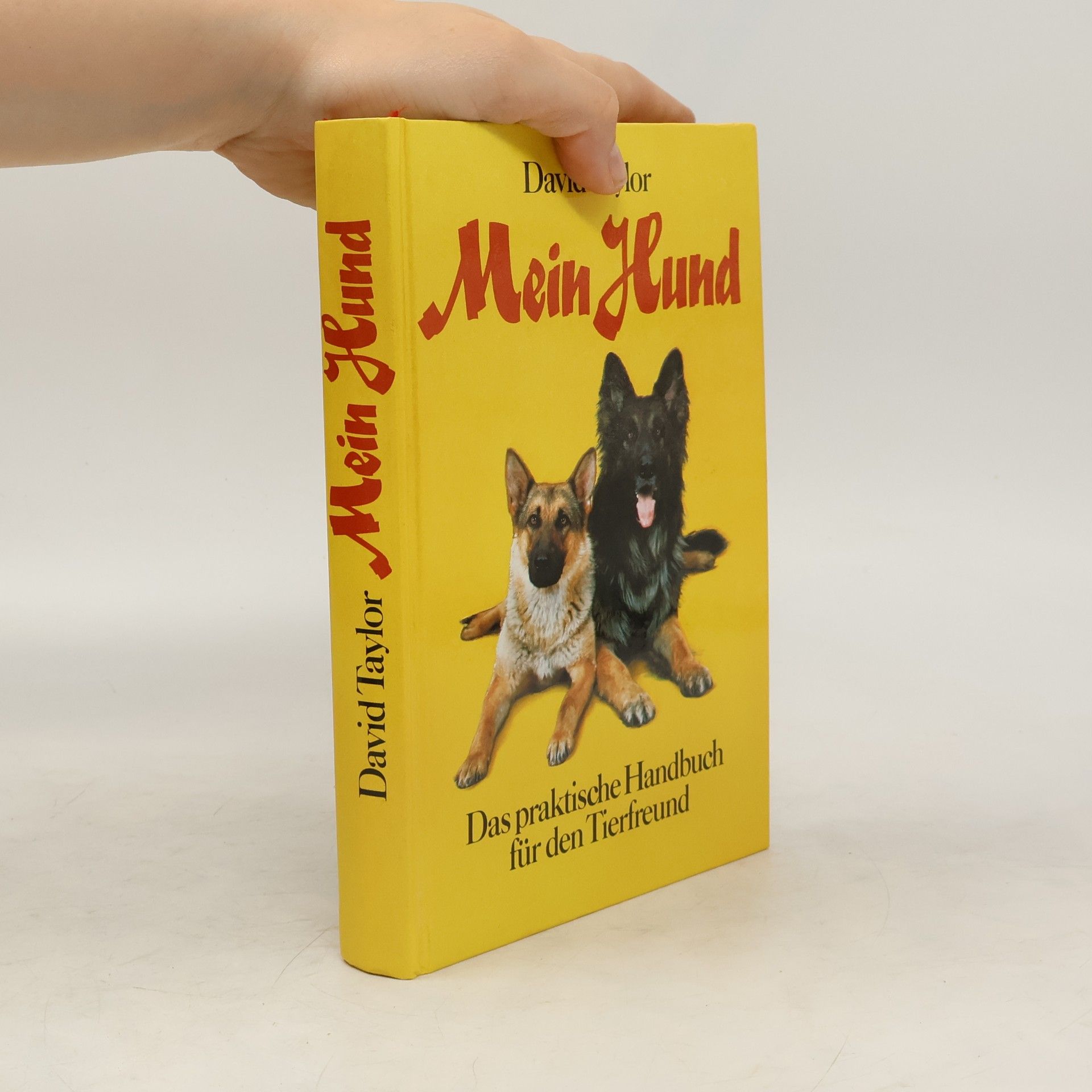 David Taylor Mein Hund. Das praktische Handbuch für den Tierfreund