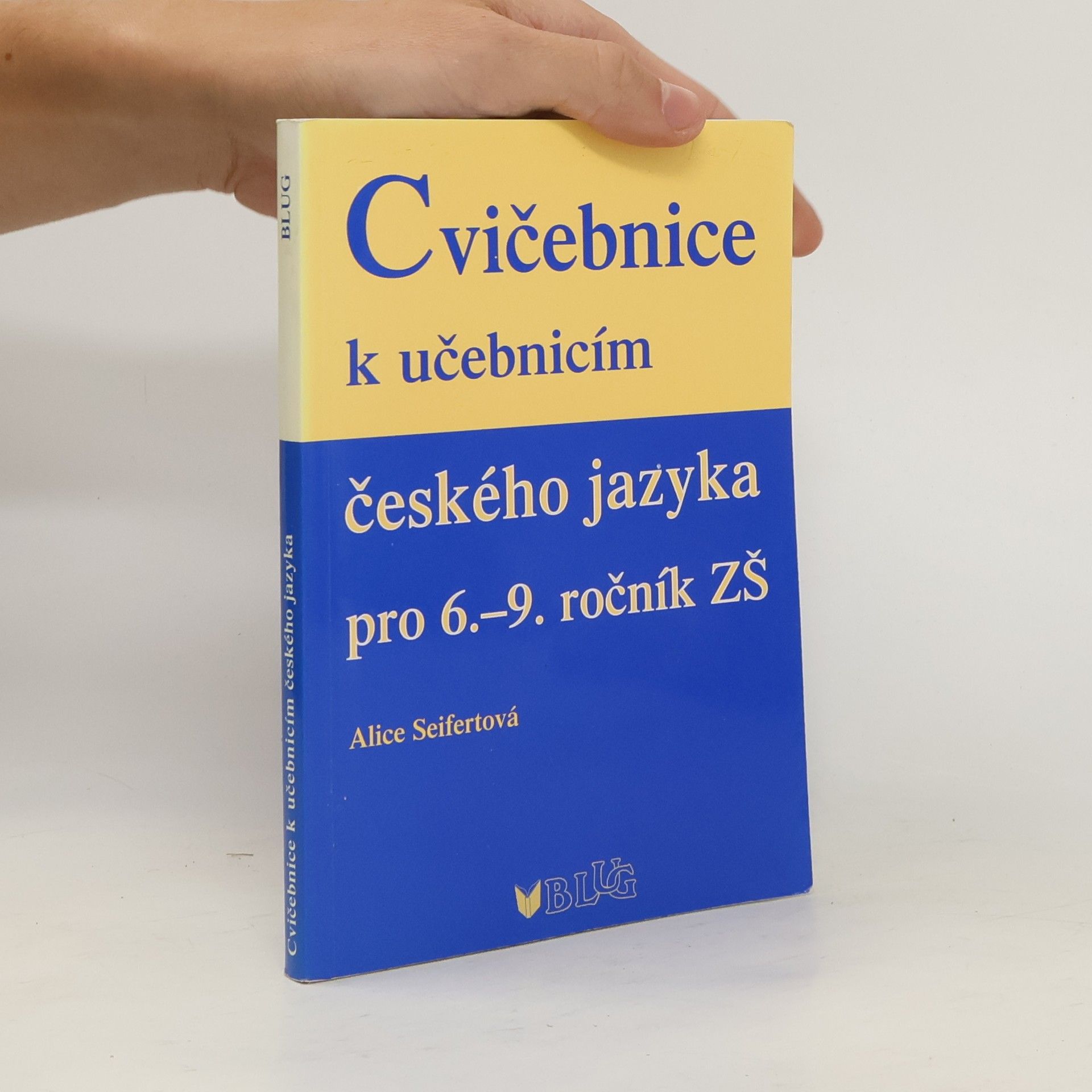 Alice Seifertová Cvičebnice k učebnicím českého jazyka pro 6.-9. ročník ZŠ