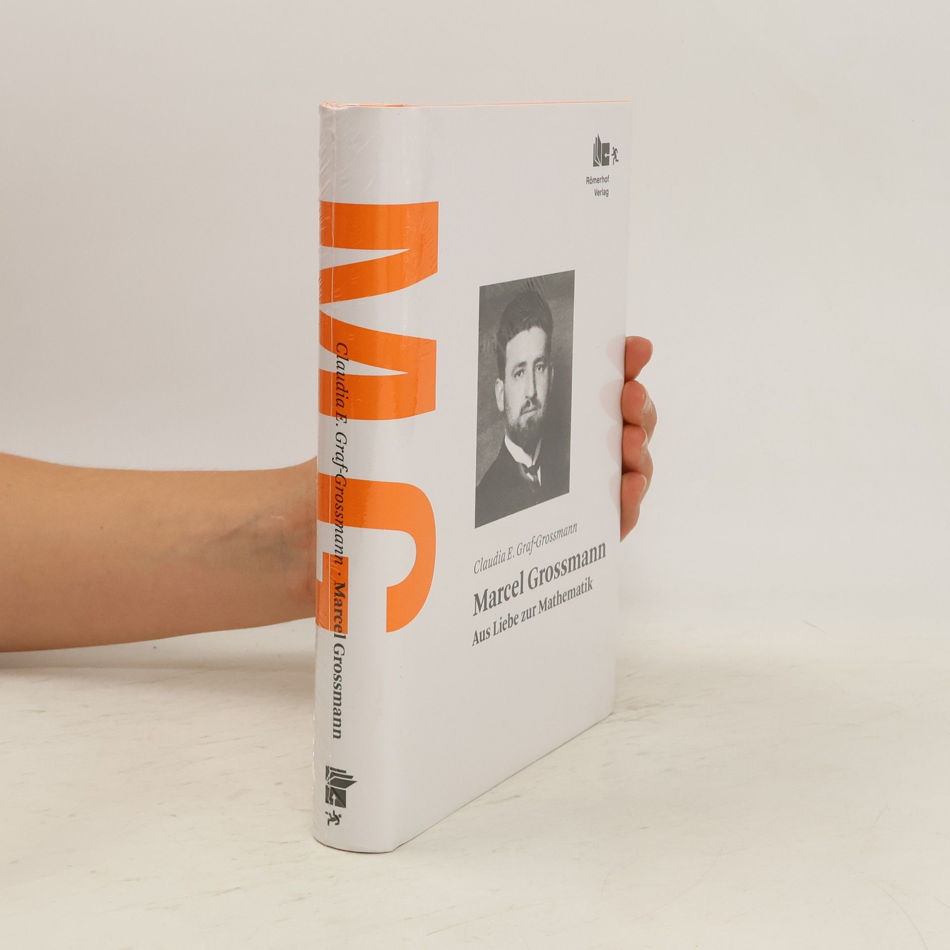 Claudia E. Graf Grossmann Marcel Grossmann: aus Liebe zur Mathematik