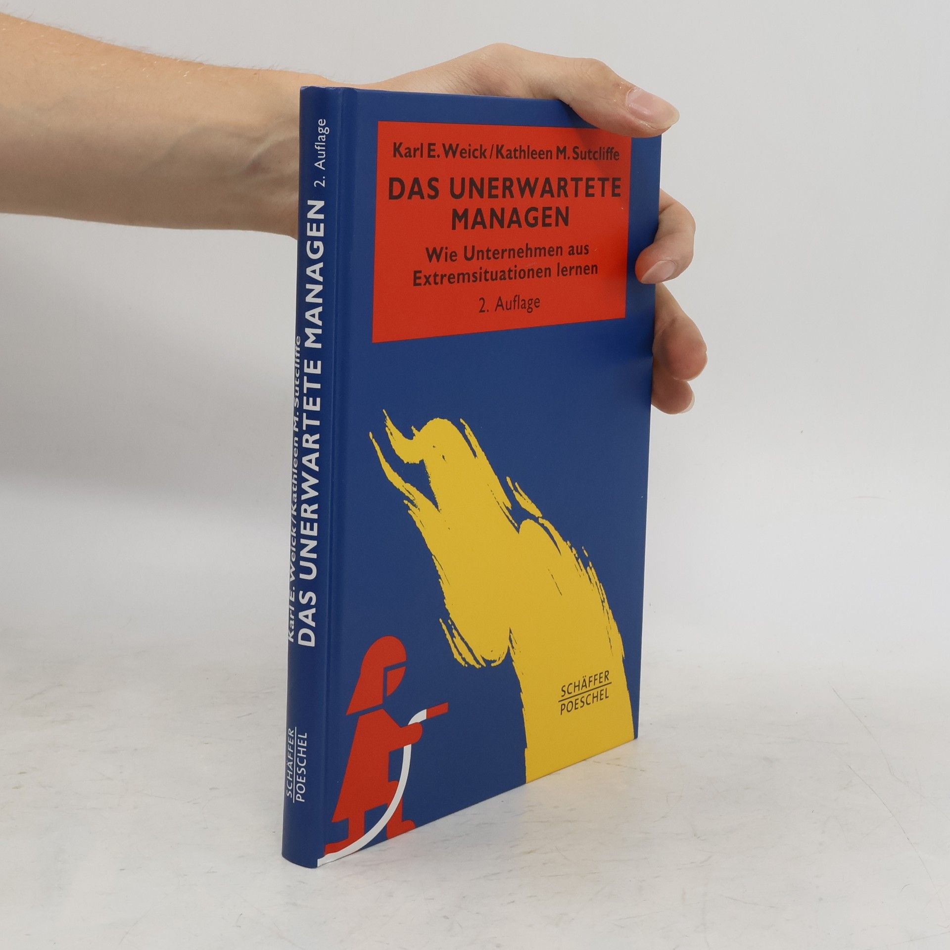 Karl E. Weick Das Unerwartete managen