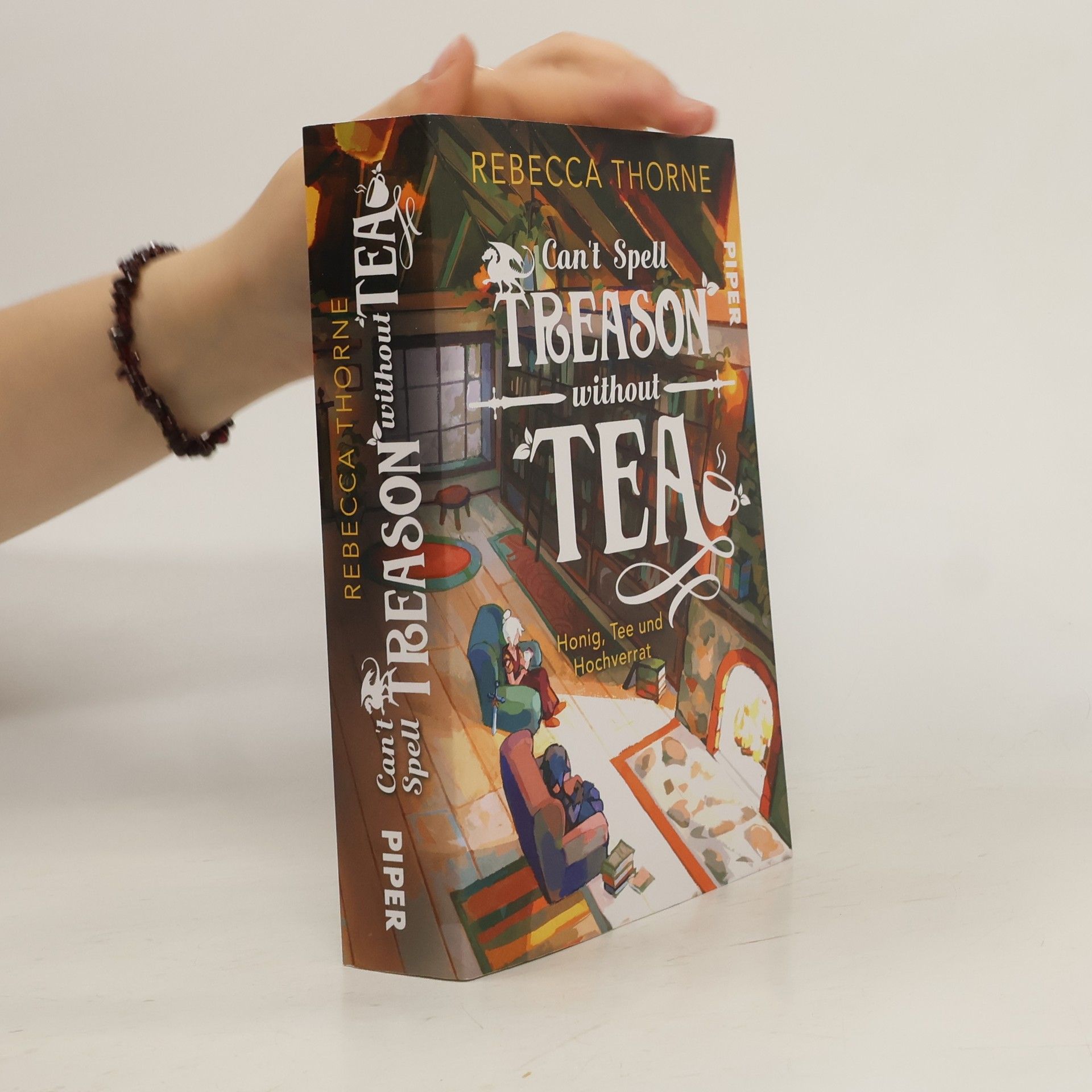 Rebecca Thorne Can’t Spell Treason Without Tea. Honig, Tee und Hochverrat | Ein High Fantasy-Roman, aufgebrüht mit Liebe