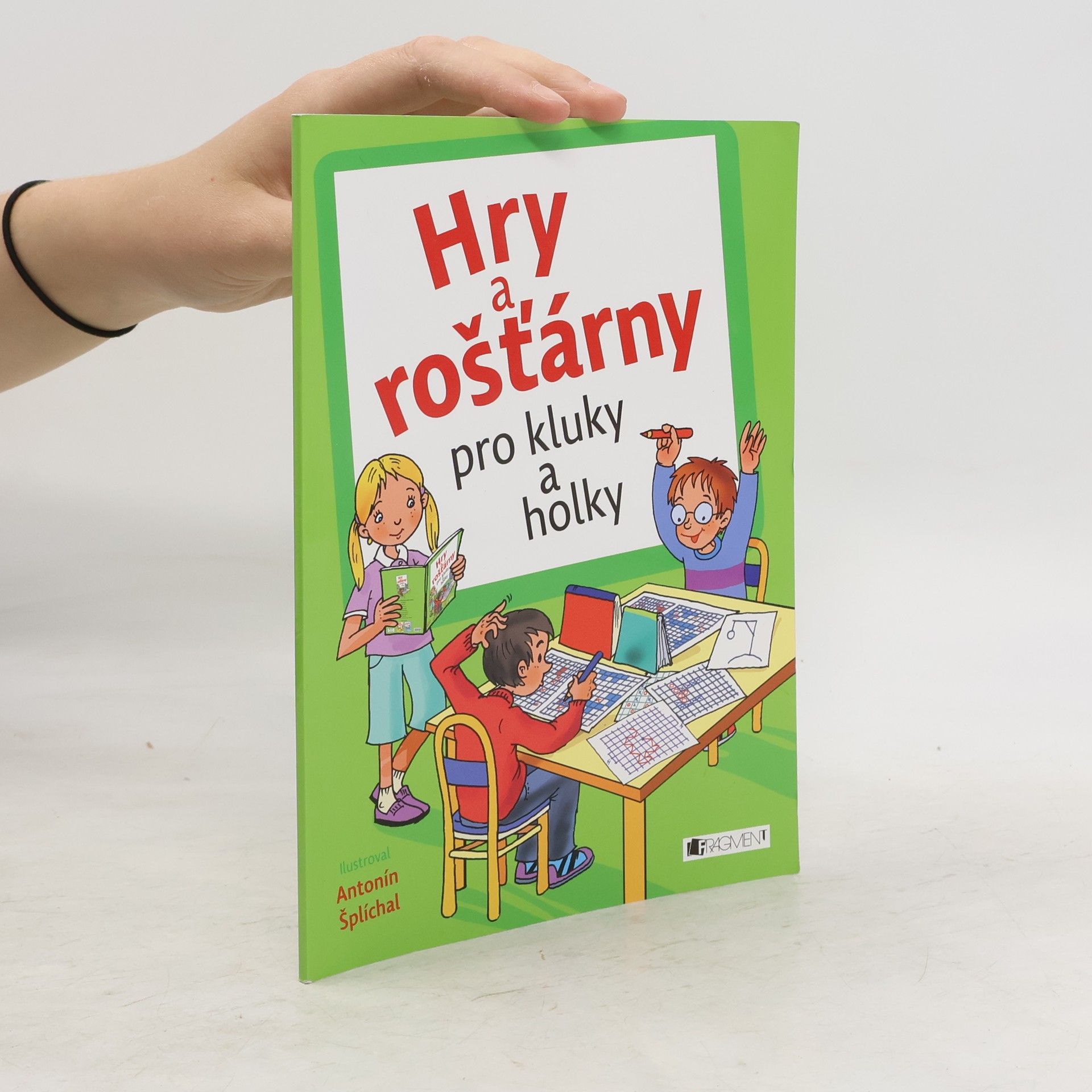 Antonín Šplíchal Hry a rošťárny pro kluky a holky