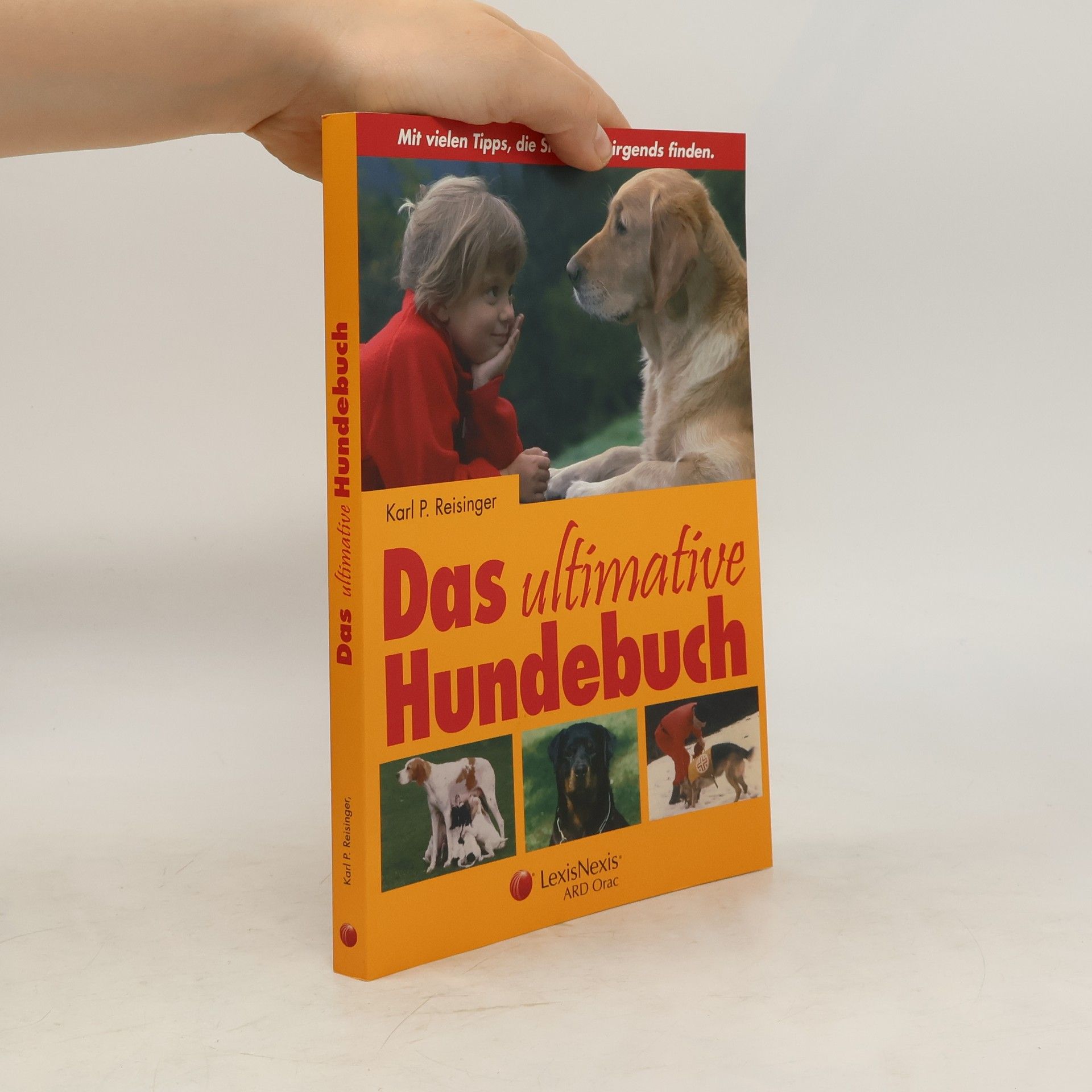 Karl P. Reisinger Das ultimative Hundebuch