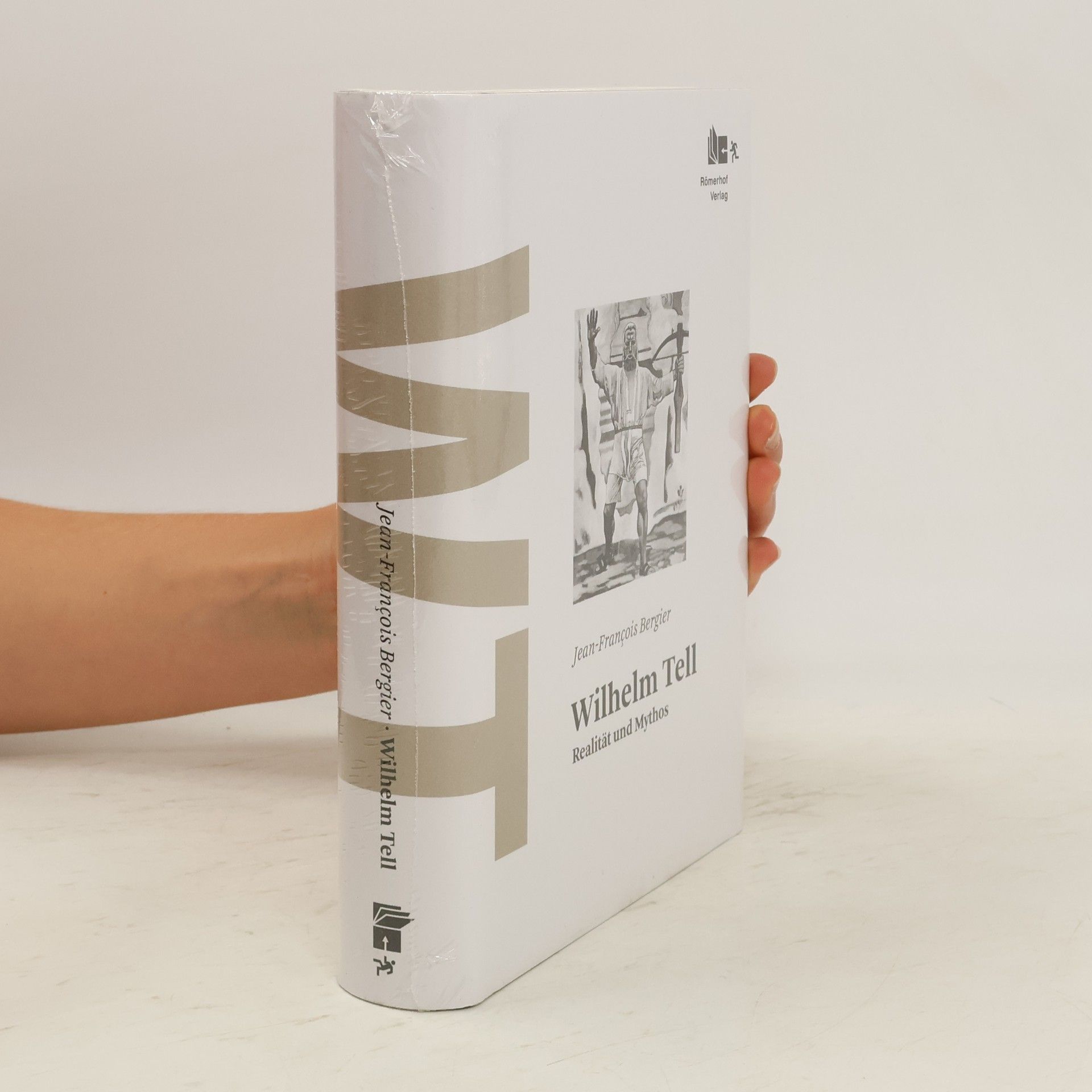 Wilhelm Tell - Realität und Mythos