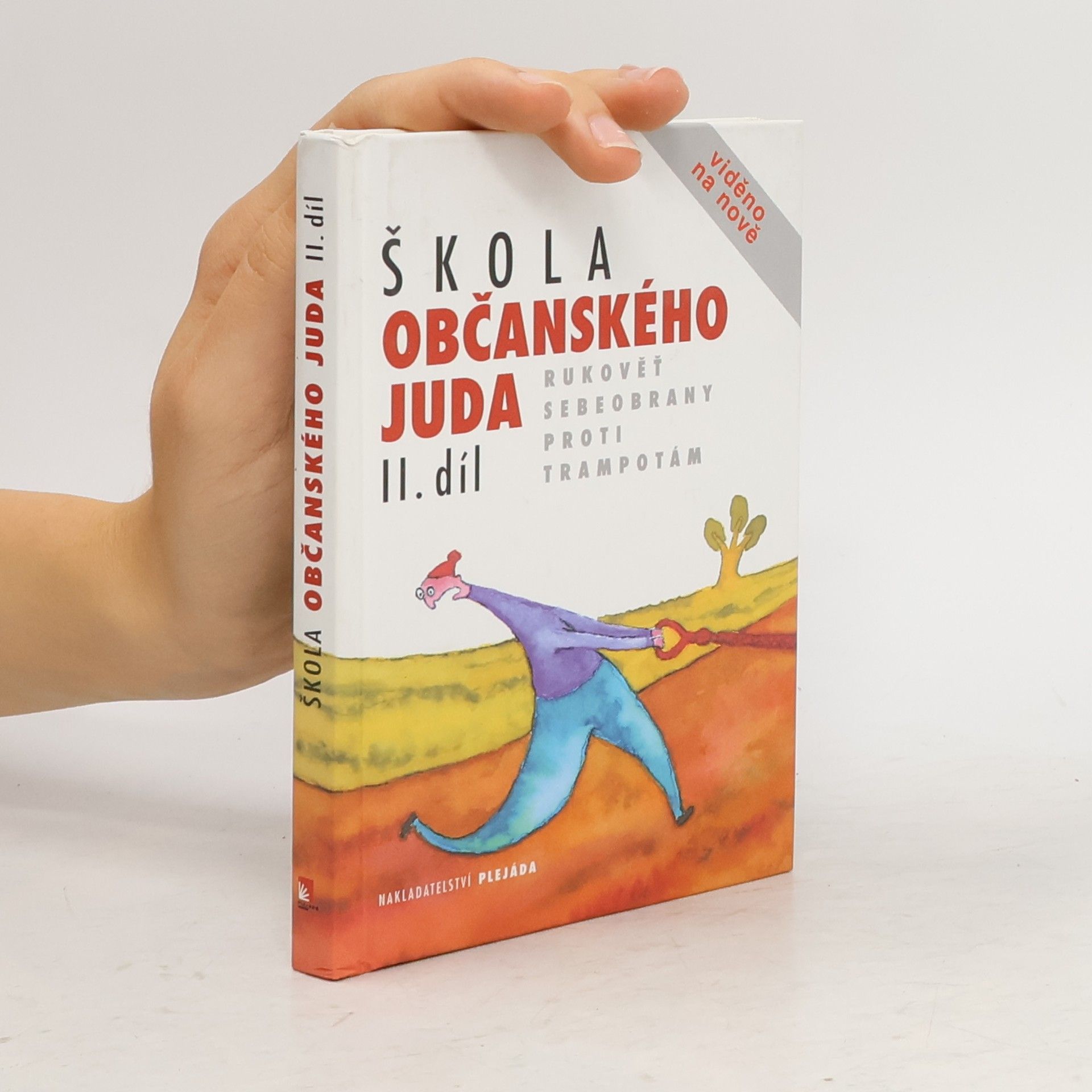 Yvona Koutníková Škola občanského juda. II. díl. Rukověť sebeobrany proti trampotám